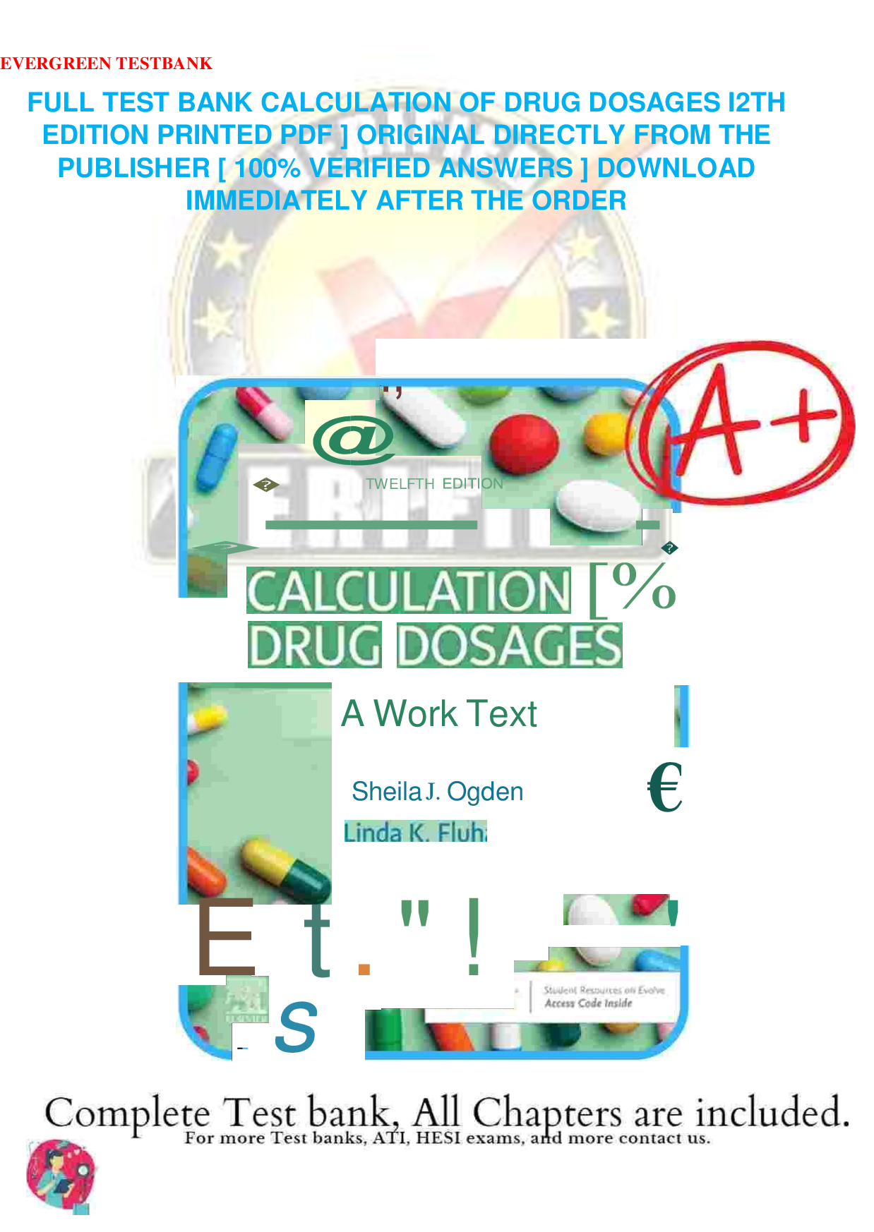 FULL TEST BANK CALCULATION OF DRUG DOSAGES I2TH EDITION PRINTED PDF ] ORIGINAL DIRECTLY FROM THE PUBLISHER [ 100% VERIFIED ANSWERS ] DOWNLOAD IMMEDIATELY AFTER THE ORDER