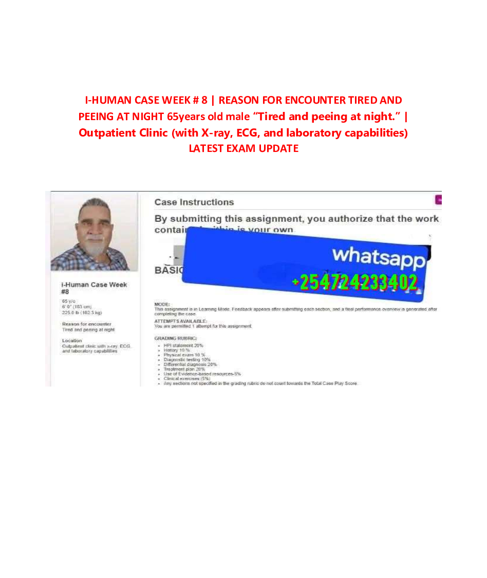 I-HUMAN CASE WEEK # 8 | REASON FOR ENCOUNTER TIRED AND  PEEING AT NIGHT 65years old male “Tired and peeing at night.” |  Outpatient Clinic (with X-ray, ECG, and laboratory capabilities)  LATEST EXAM UPDATE
