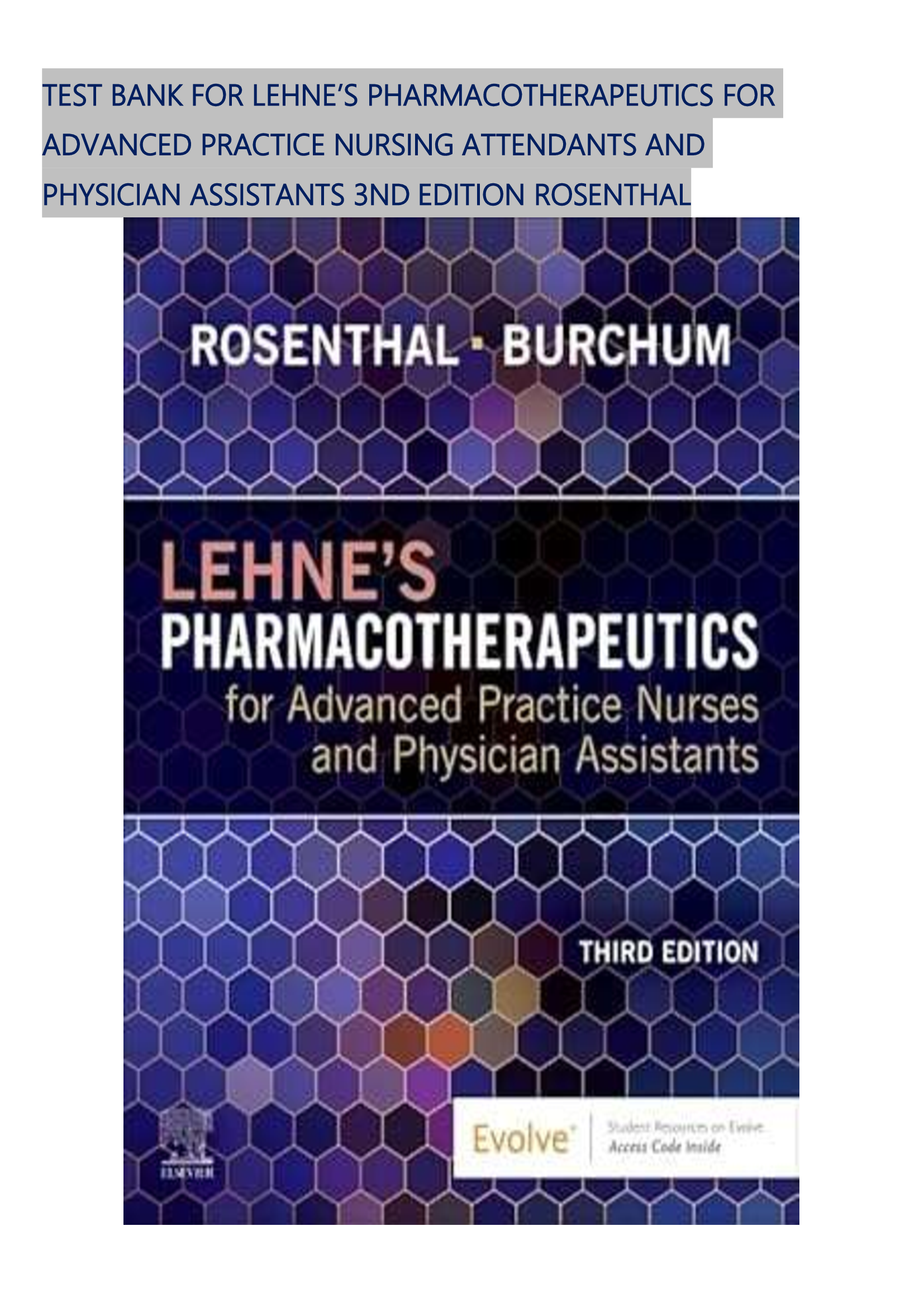 Test Bank – Lehne’s Pharmacotherapeutics for Advanced Practice Nursing Attendants and Physician Assistants, 3rd Edition Rosenthal Guide 2024–2026