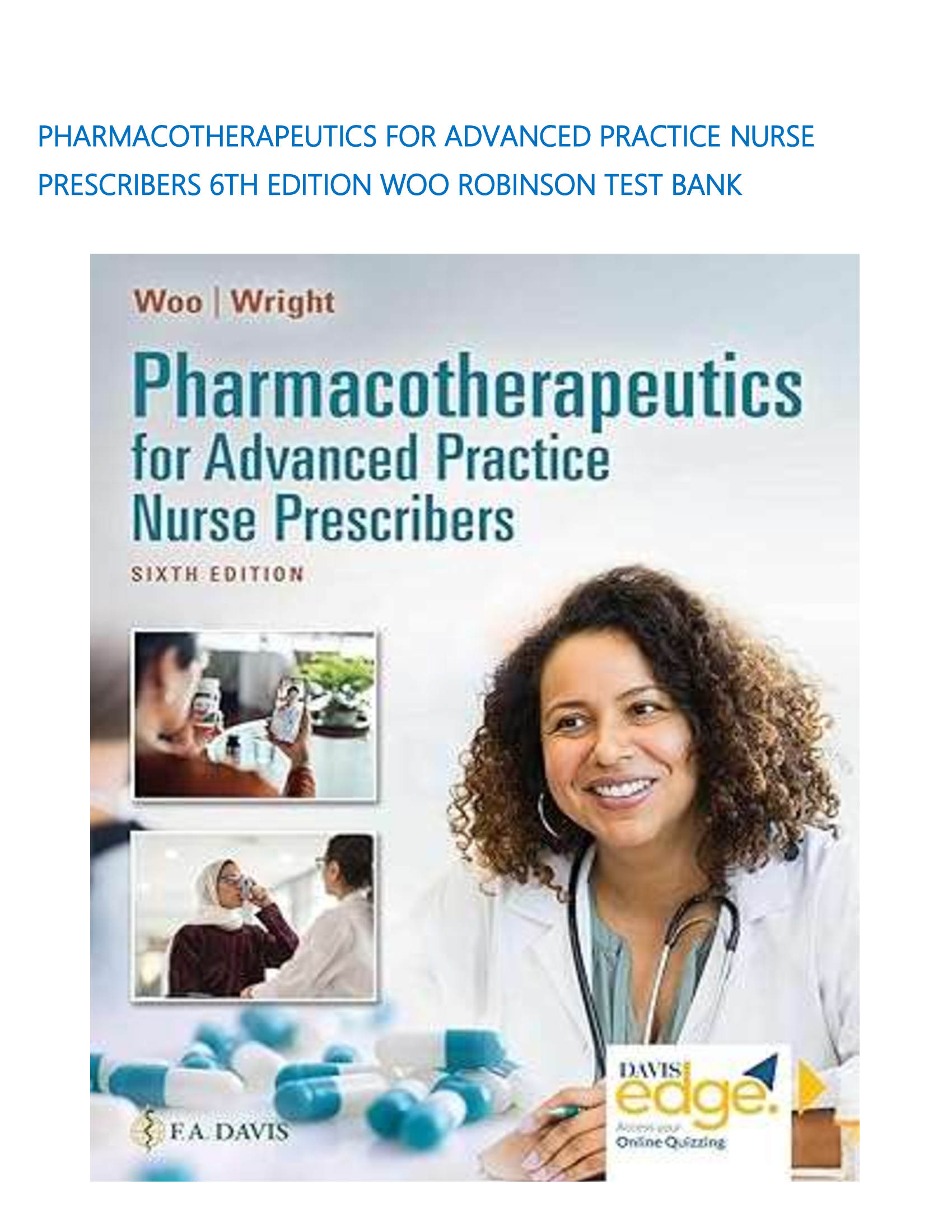 Pharmacotherapeutics for Advanced Practice Nurse Prescribers, 6th Edition Woo & Robinson – Test Bank