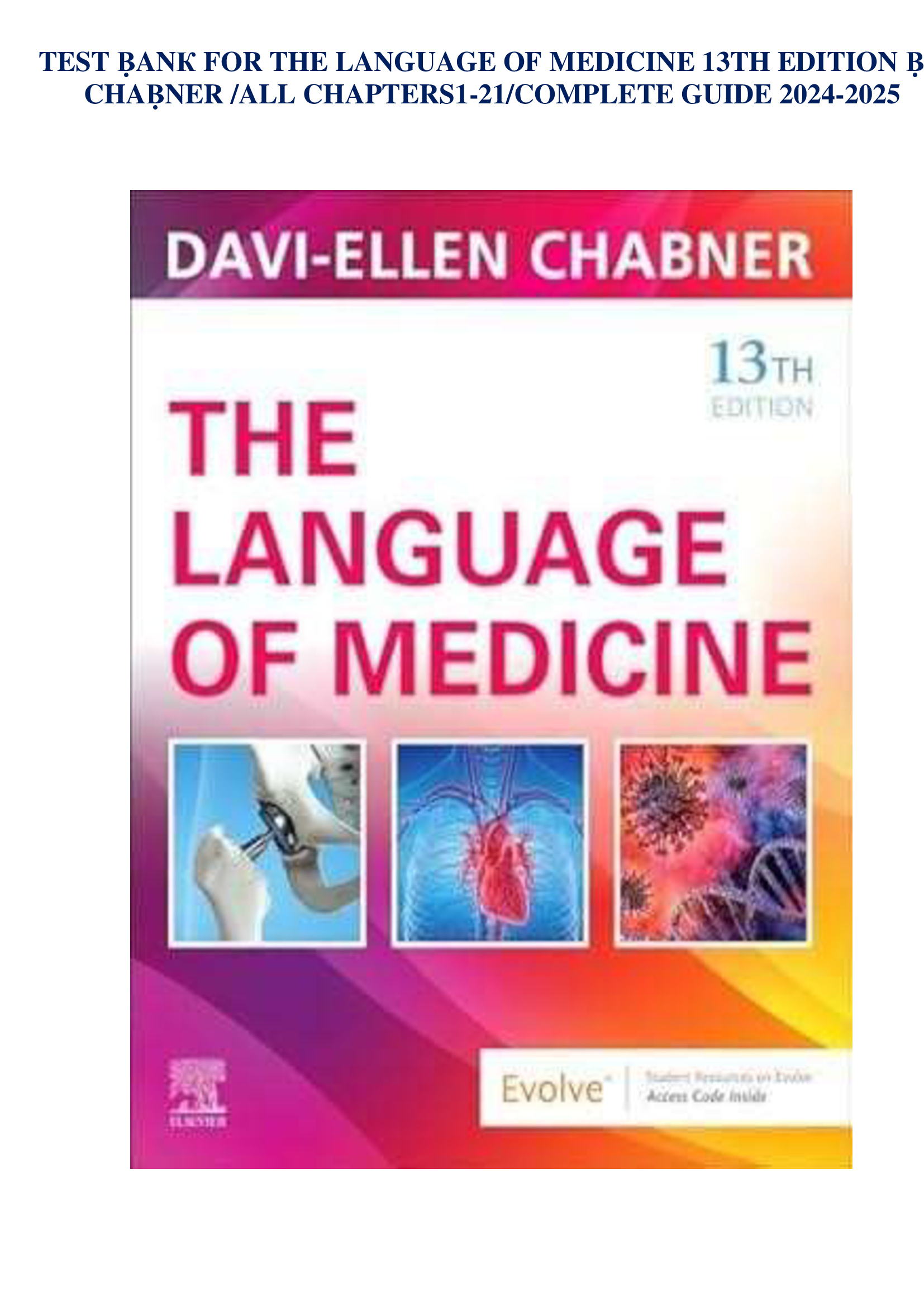 [MED 101 – Medical Terminology] Test Bank – The Language of Medicine, 13th Edition Chabner, All Chapters 1–21, Complete Guide 2024–2026