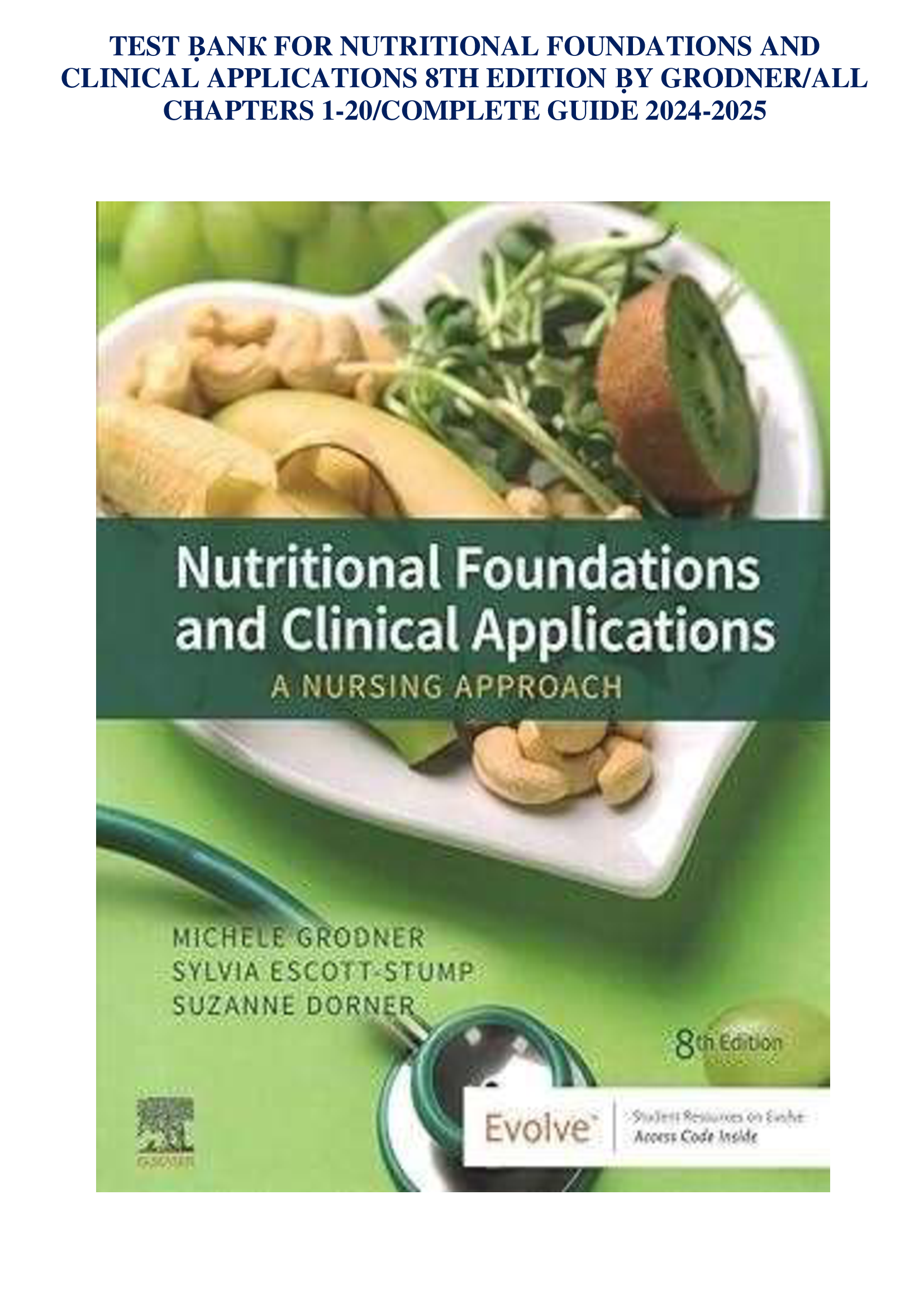 [NUR 220 – Nutrition in Nursing] Test Bank for Nutritional Foundations and Clinical Applications, 8th Edition by Grodner – Complete Guide Chapters 1–20 (2024–2026)