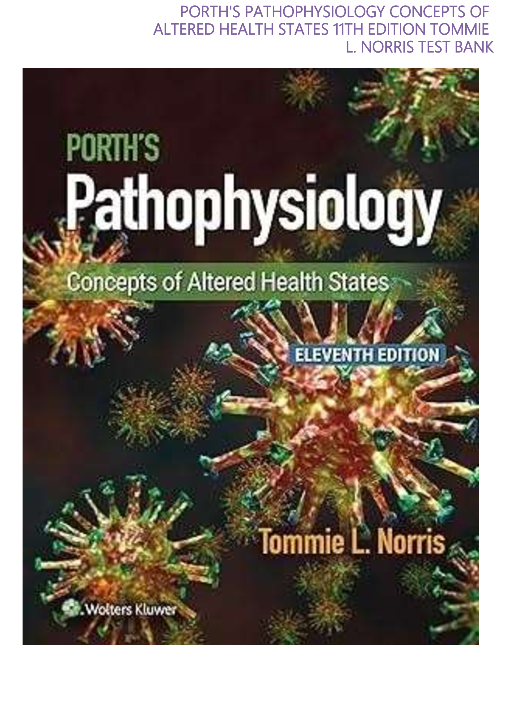 Porth’s Pathophysiology: Concepts of Altered Health States, 11th Edition Tommie L. Norris – Test Bank
