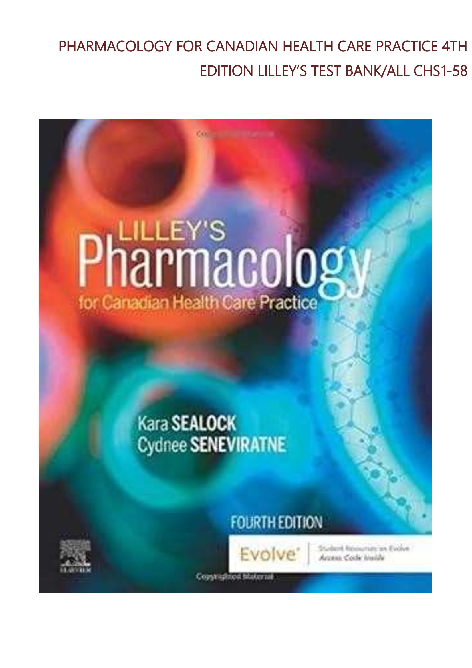 Pharmacology for Canadian Health Care Practice, 4th Edition Lilley’s Test Bank – All Chapters 1–58