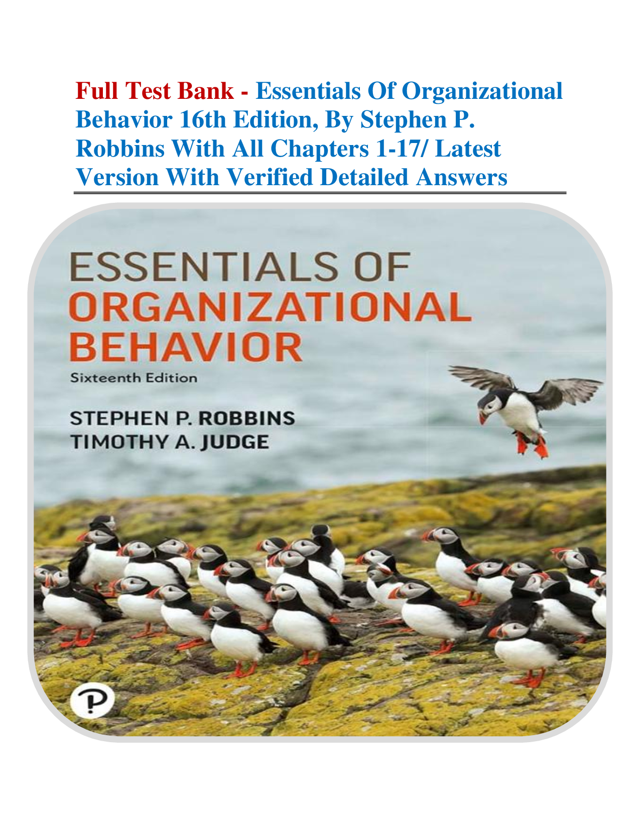 Essentials of Organizational Behavior (16th Edition) by Stephen P. Robbins – Complete Test Bank with Verified Answers for Chapters 1–17
