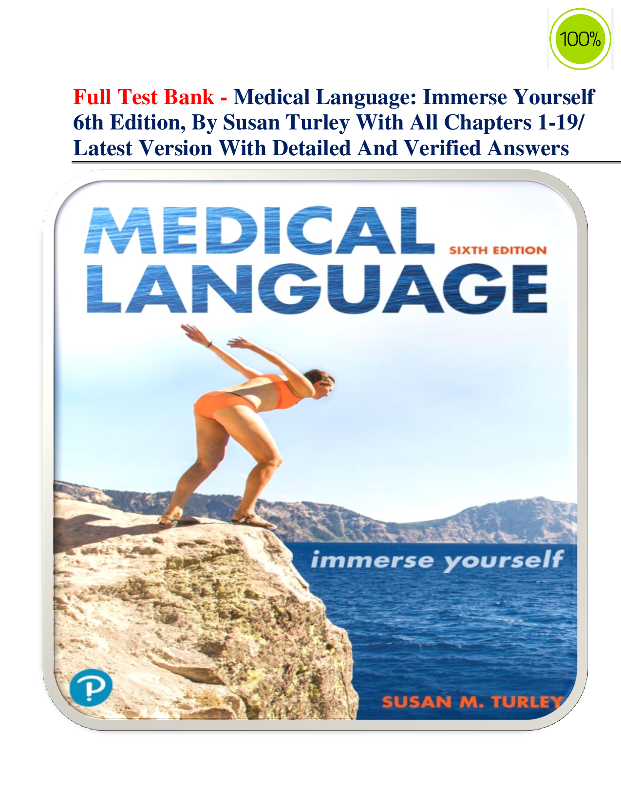 Medical Language: Immerse Yourself 6th Edition by Susan Turley | Complete Test Bank with Verified Answers | Chapters 1–19