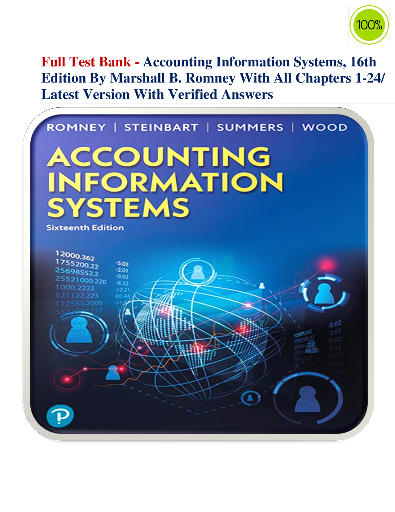 Full Test Bank - Accounting Information Systems, 16th Edition By Marshall B. Romney With All Chapters 1-24/ Latest Version With Verified Answers