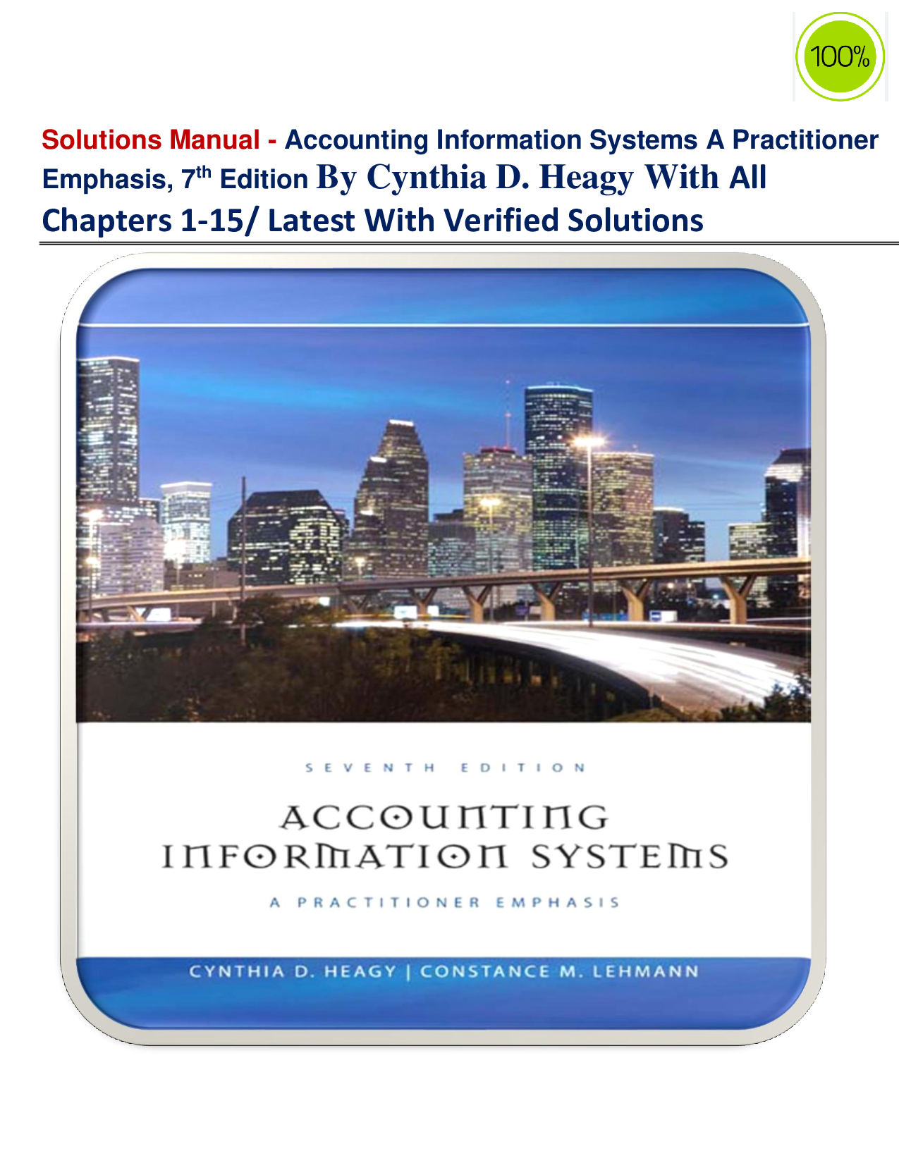 Accounting Information Systems: A Practitioner Emphasis, 7th Edition by Cynthia D. Heagy | Complete Solutions Manual | Chapters 1–15 | Verified Solutions