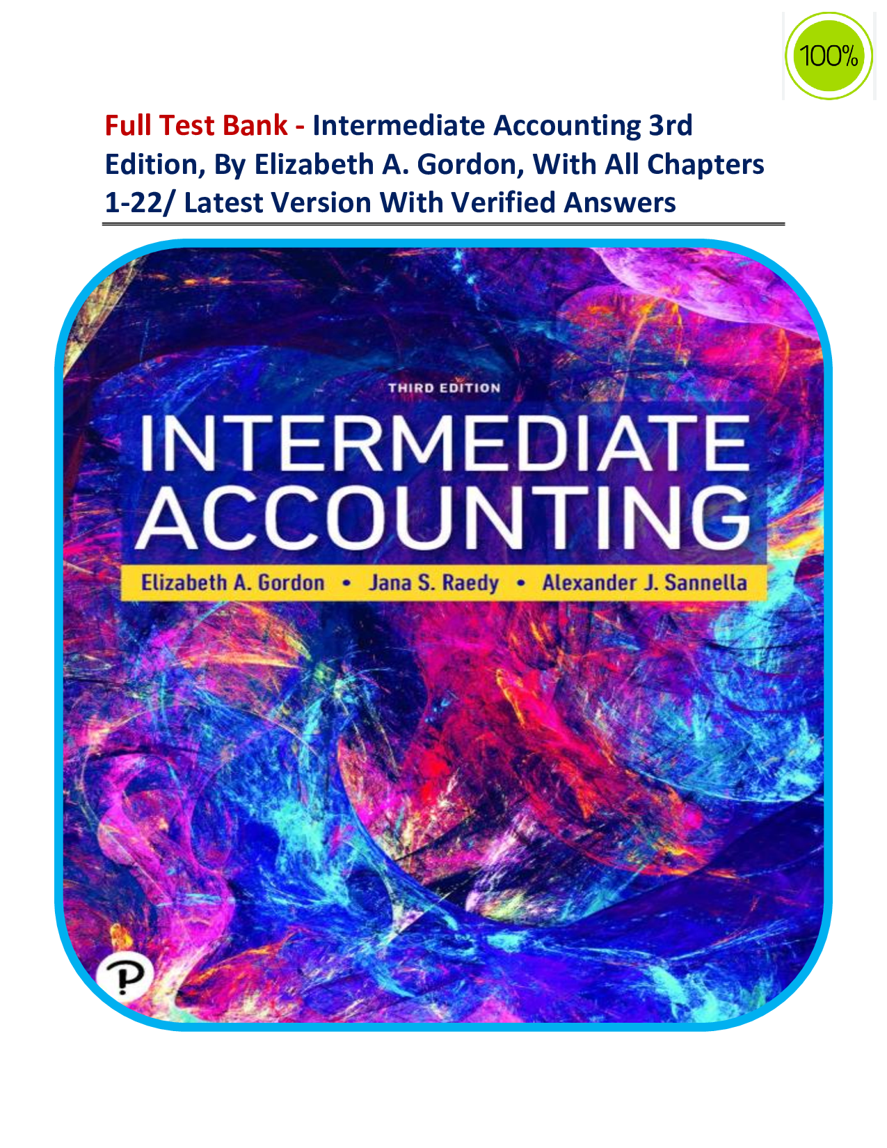 Intermediate Accounting 3rd Edition by Elizabeth A. Gordon, Jana S. Raedy & Alexander J. Sannella | All Chapters 1–22 | Complete Test Bank with Verified Answers