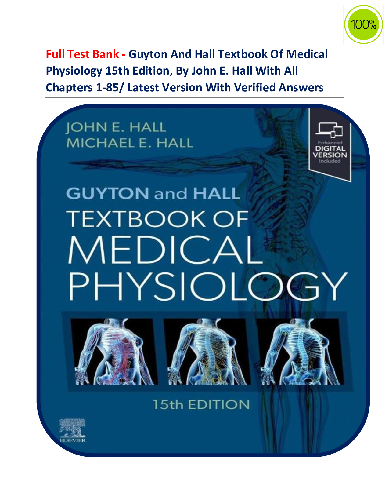 Full Test Bank - Guyton And Hall Textbook Of Medical Physiology 15th Edition, By John E. Hall With All Chapters 1-85/ Latest Version With Verified Answers