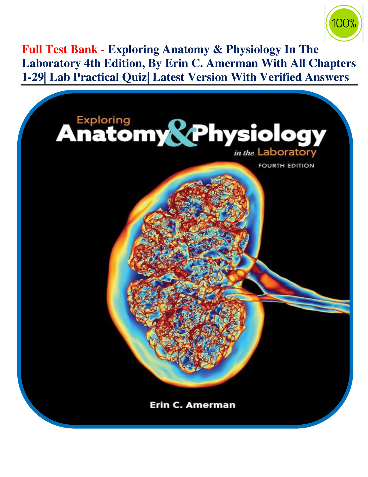 Full Test Bank - Exploring Anatomy & Physiology In The Laboratory 4th Edition, By Erin C. Amerman With All Chapters 1-29| Lab Practical Quiz| Latest Version With Verified Answers