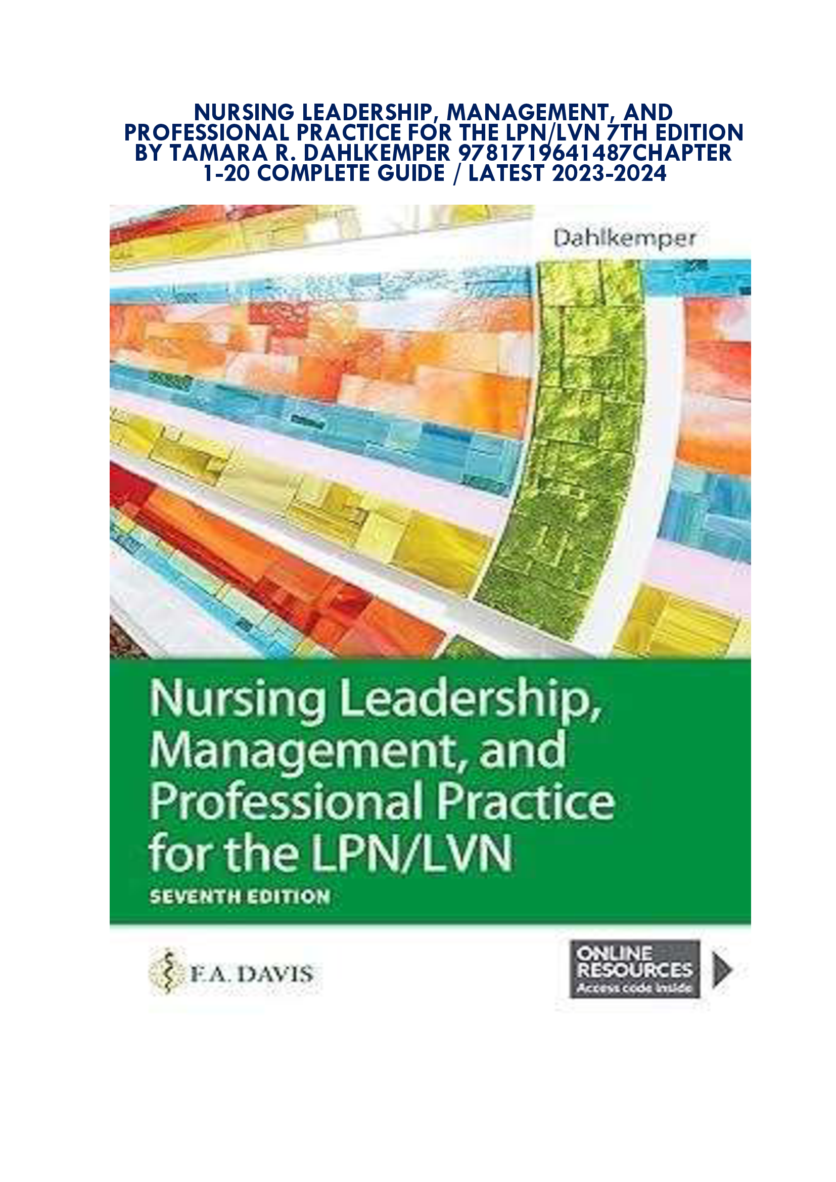 Nursing Leadership, Management, and Professional Practice for the LPN/LVN, 7th Edition by Tamara R. Dahlkemper | Chapters 1-20 Complete Guide (2023-2024)