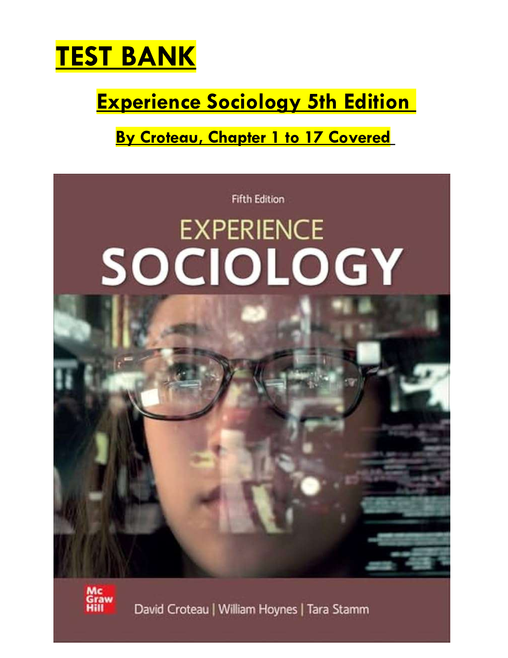 TEST BANK  Experience Sociology 5th Edition   By Croteau, Chapter 1 to 17 Covered
