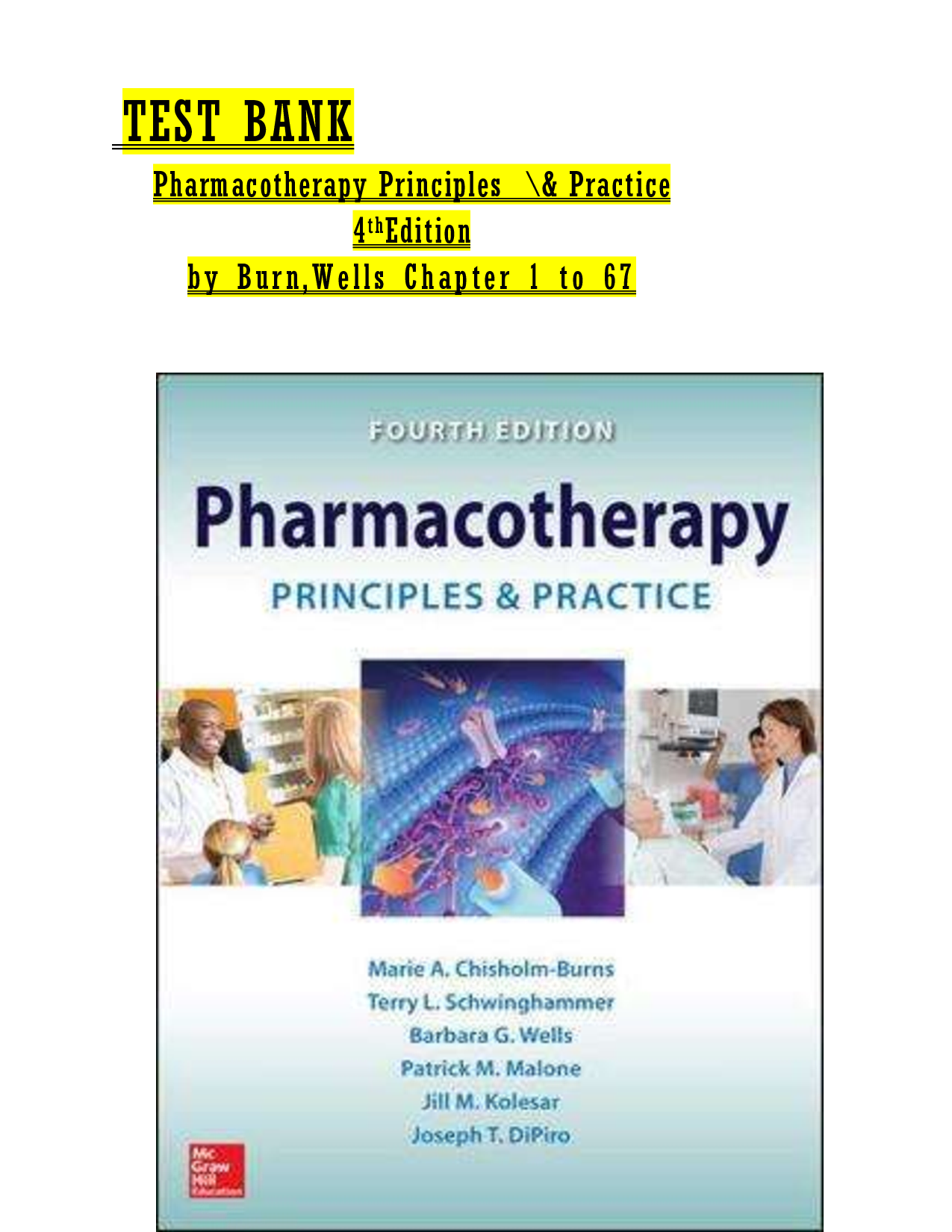 TEST BANK   Pharmacotherapy Principles  \& Practice  4thEdition  by Burn,Wells Chapter 1 to 67