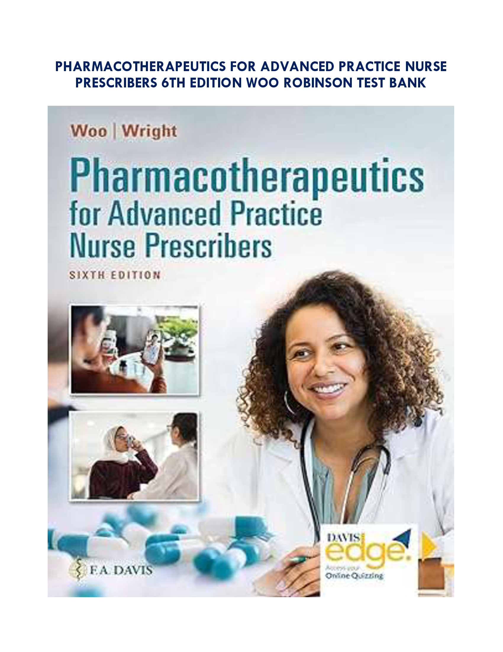 Pharmacotherapeutics for Advanced Practice Nurse Prescribers, 6th Edition – Woo & Robinson | Test Bank
