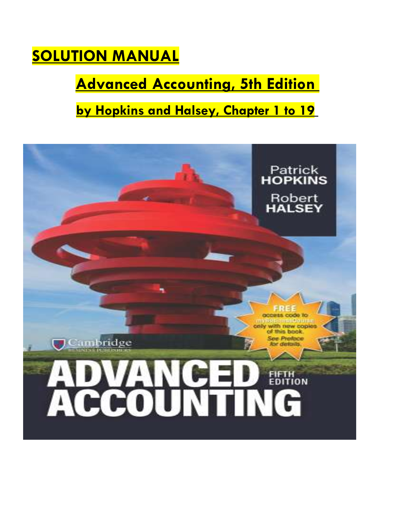 SOLUTION MANUAL  Advanced Accounting, 5th Edition   by Hopkins and Halsey, Chapter 1 to 19