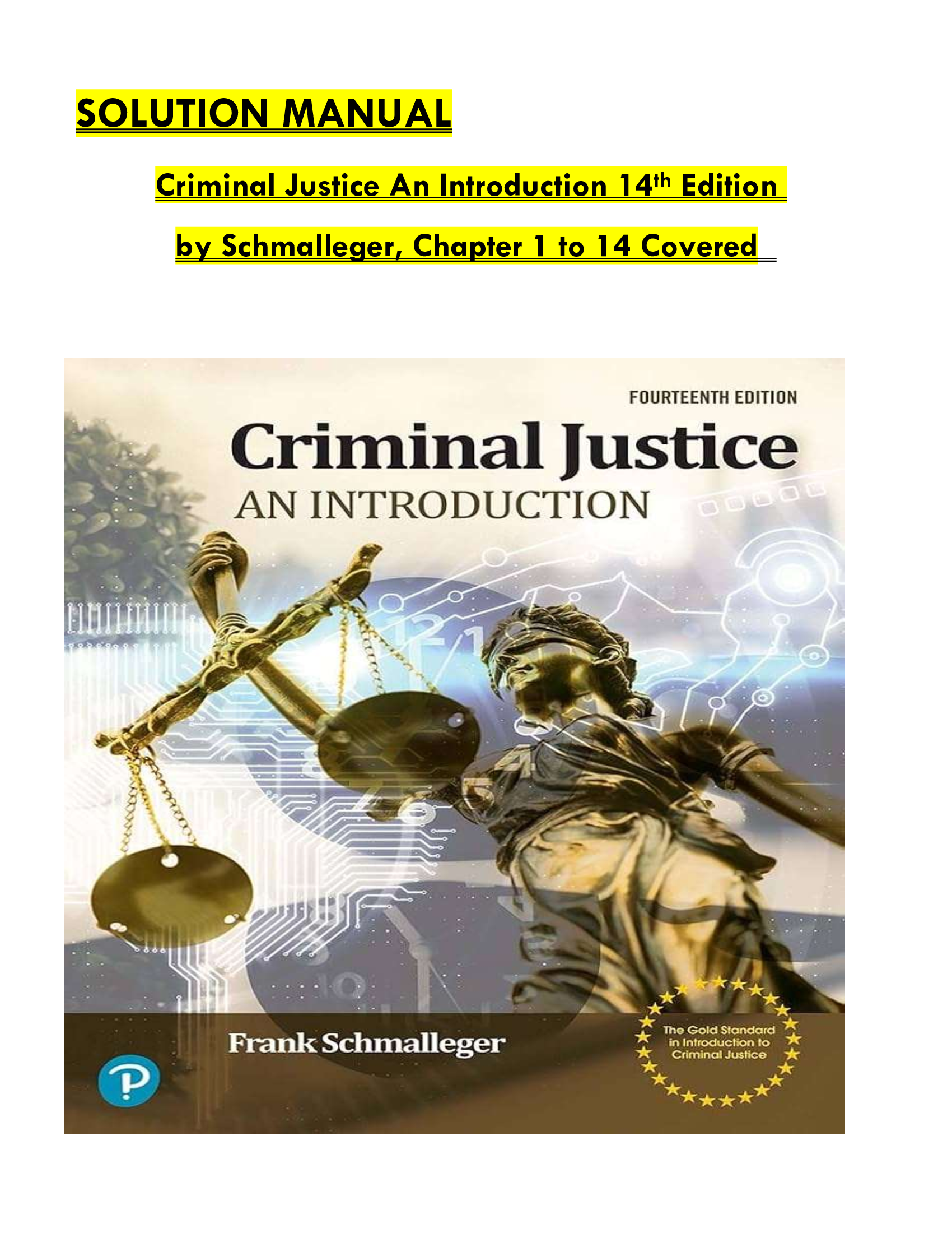 SOLUTION MANUAL  Criminal Justice An Introduction 14th Edition   by Schmalleger, Chapter 1 to 14 Covered