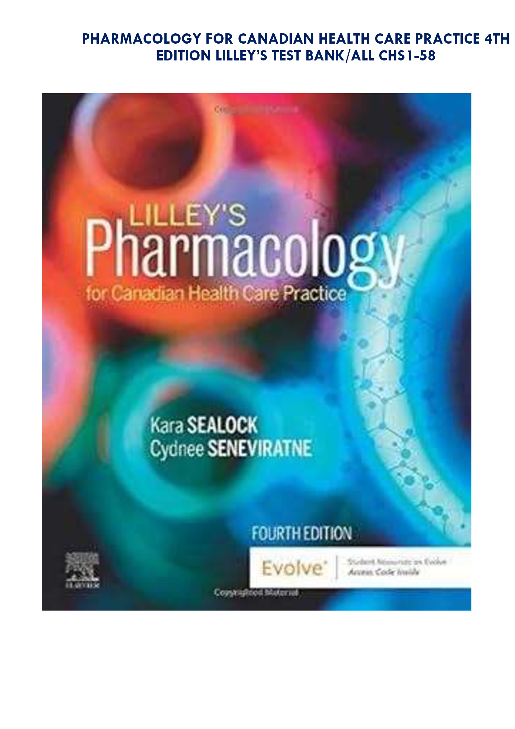Pharmacology for Canadian Health Care Practice, 4th Edition – Lilley’s Test Bank | All Chapters 1-58