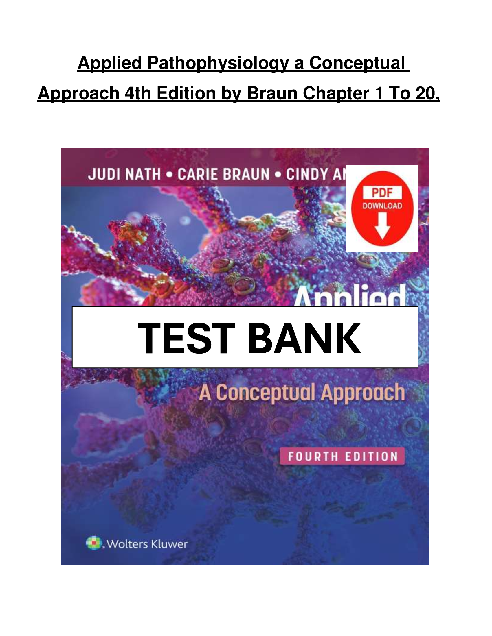 Applied Pathophysiology a Conceptual  Approach 4th Edition by Braun Chapter 1 To 20,