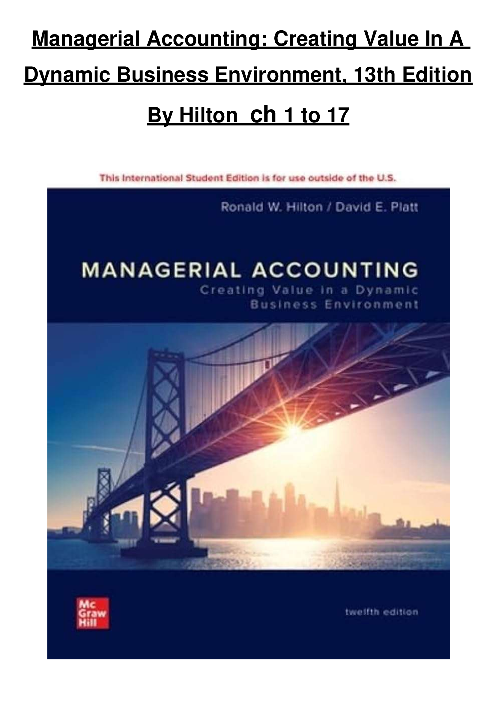 Managerial Accounting: Creating Value in a Dynamic Business Environment (13th Edition, Hilton) – Complete Study Guide & Exam Solutions (Ch. 1–17)