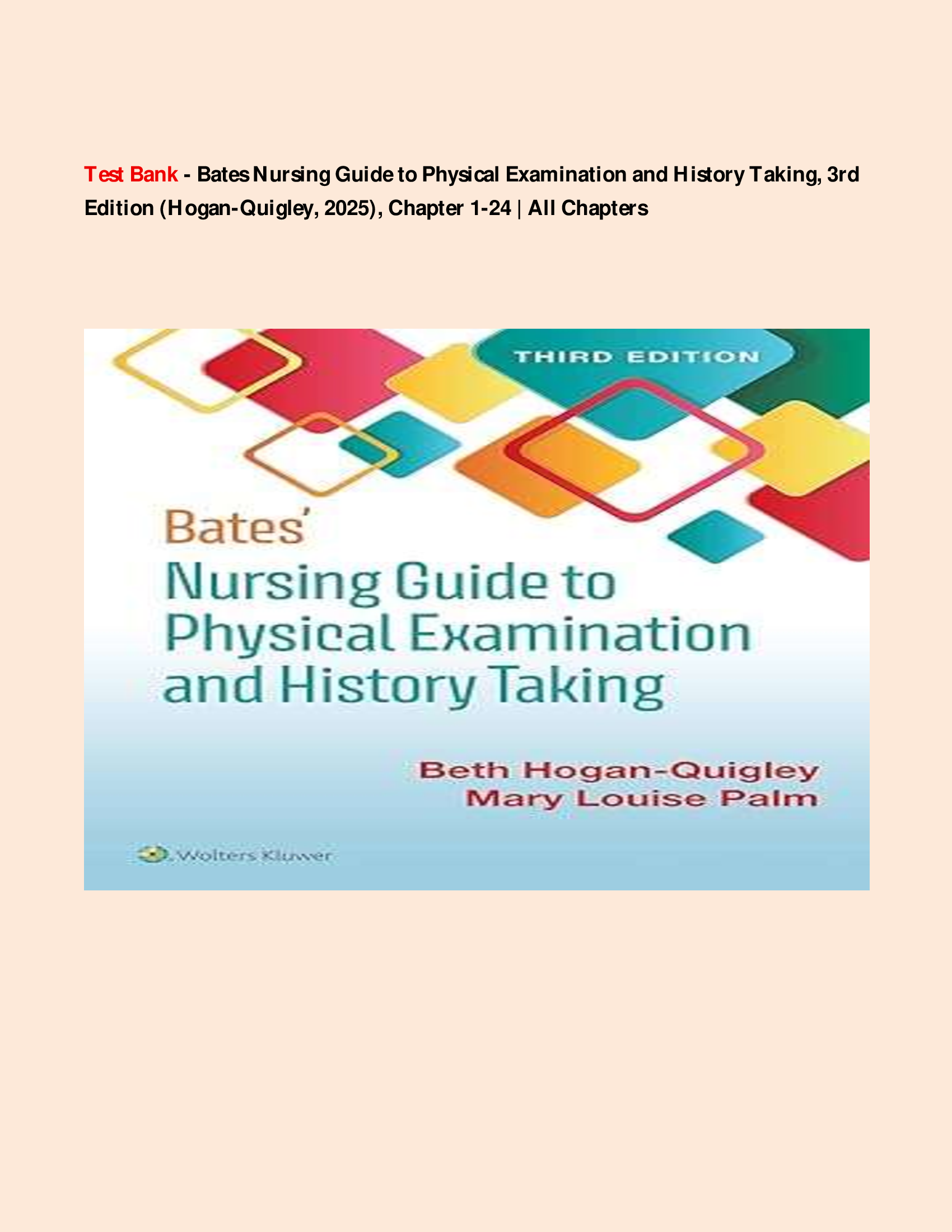 Test Bank - Bates Nursing Guide to Physical Examination and History Taking, 3rd Edition (Hogan-Quigley, 2026), Chapter 1-24 | All Chapters