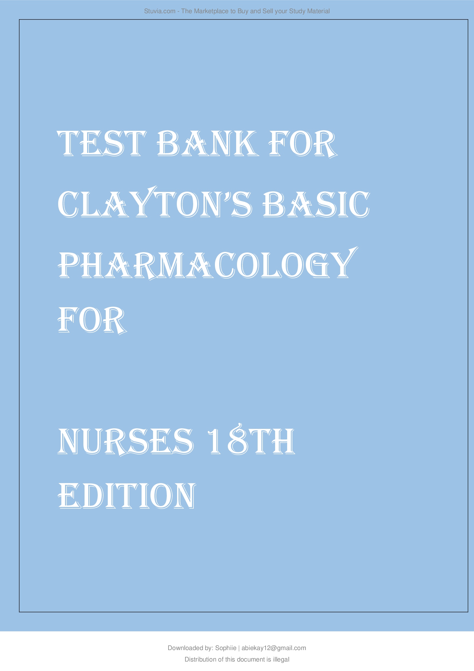 CLAYTON’S BASIC PHARMACOLOGY FOR NURSES 18TH EDITION BY WILLIHNGANZ COMPLETE TEST BANK