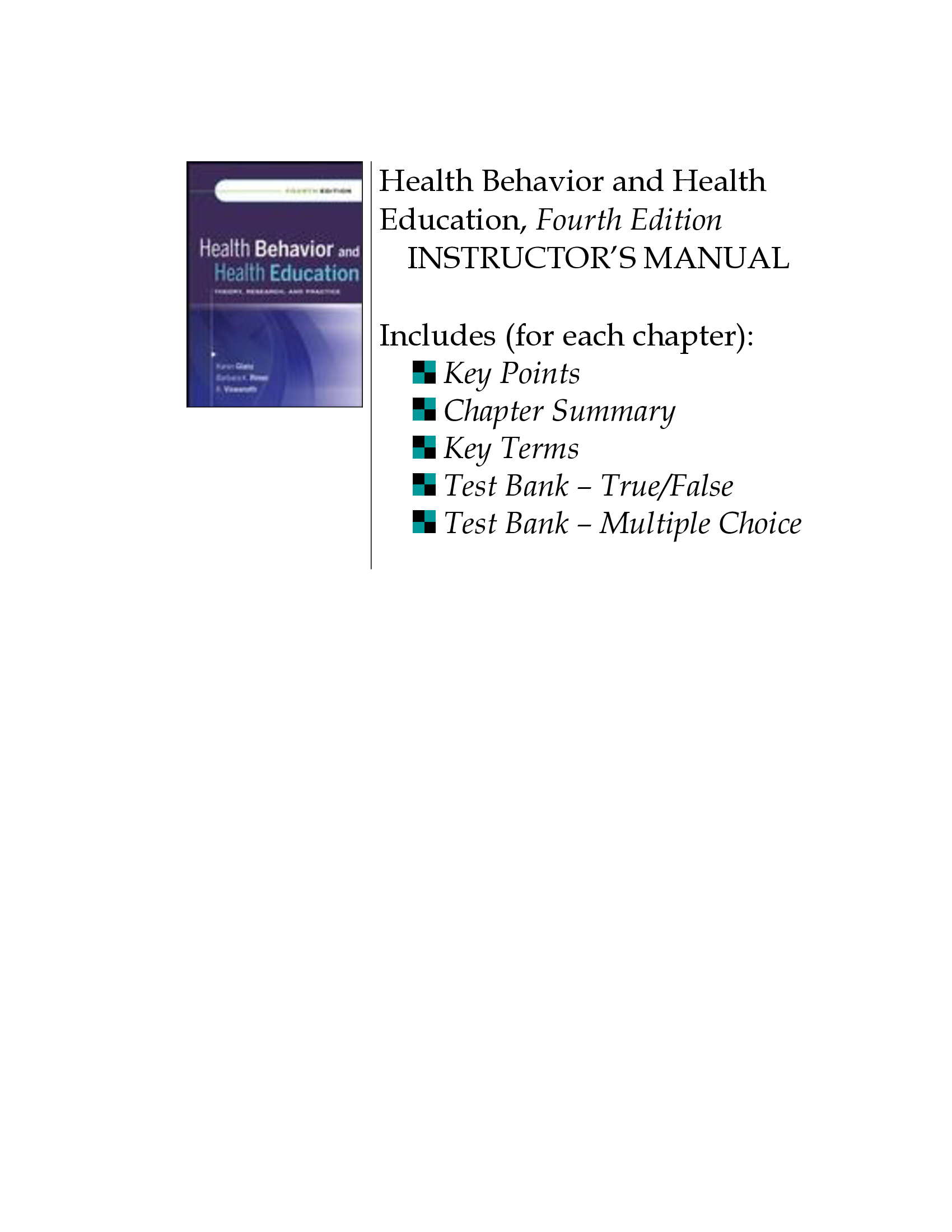 Test bank for Health Behavior and Health Education Theory, Research, and Practice, 4th Edition, Karen Glanz, Barbara K. Rimer, K. Viswanath