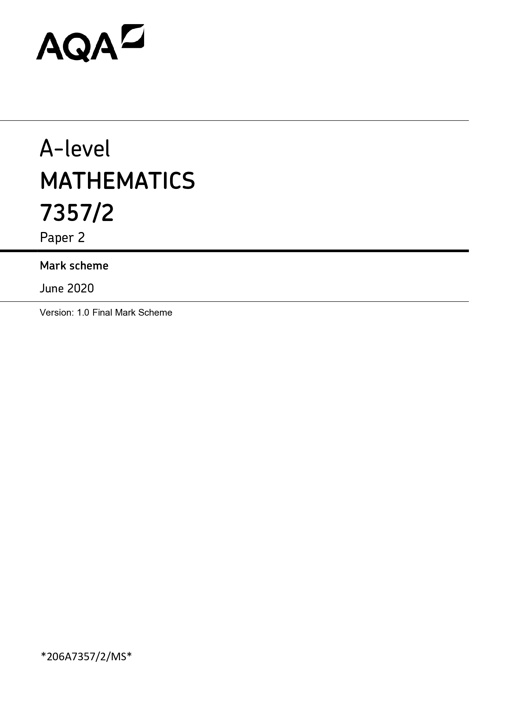 MARK SCHEME – A-LEVEL MATHEMATICS – 7357  2 – JUNE 2020