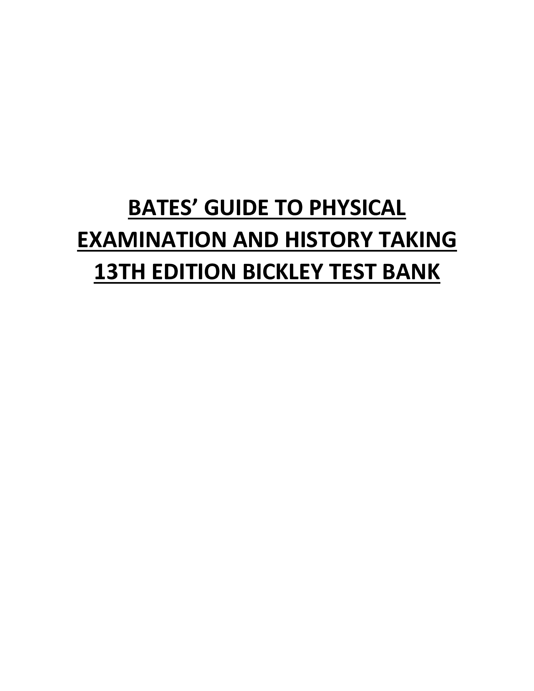 Test Bank for Bates’ Guide to Physical Examination and History Taking 13th Edition Bickley All Chapters