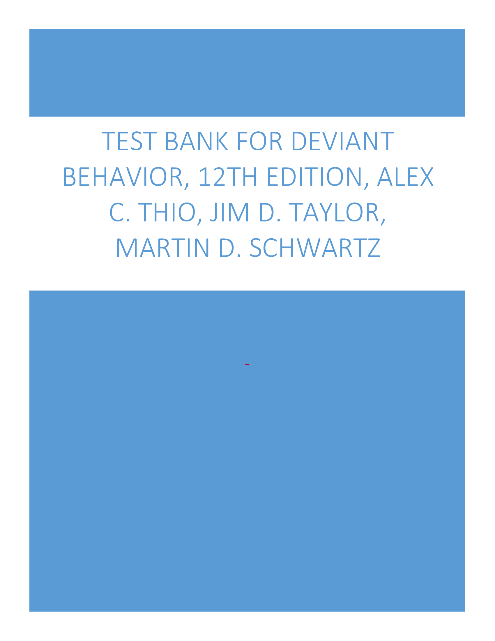 Test Bank for Deviant Behavior, 12th Edition, Alex C. Thio, Jim D. Taylor, Martin D. Schwartz