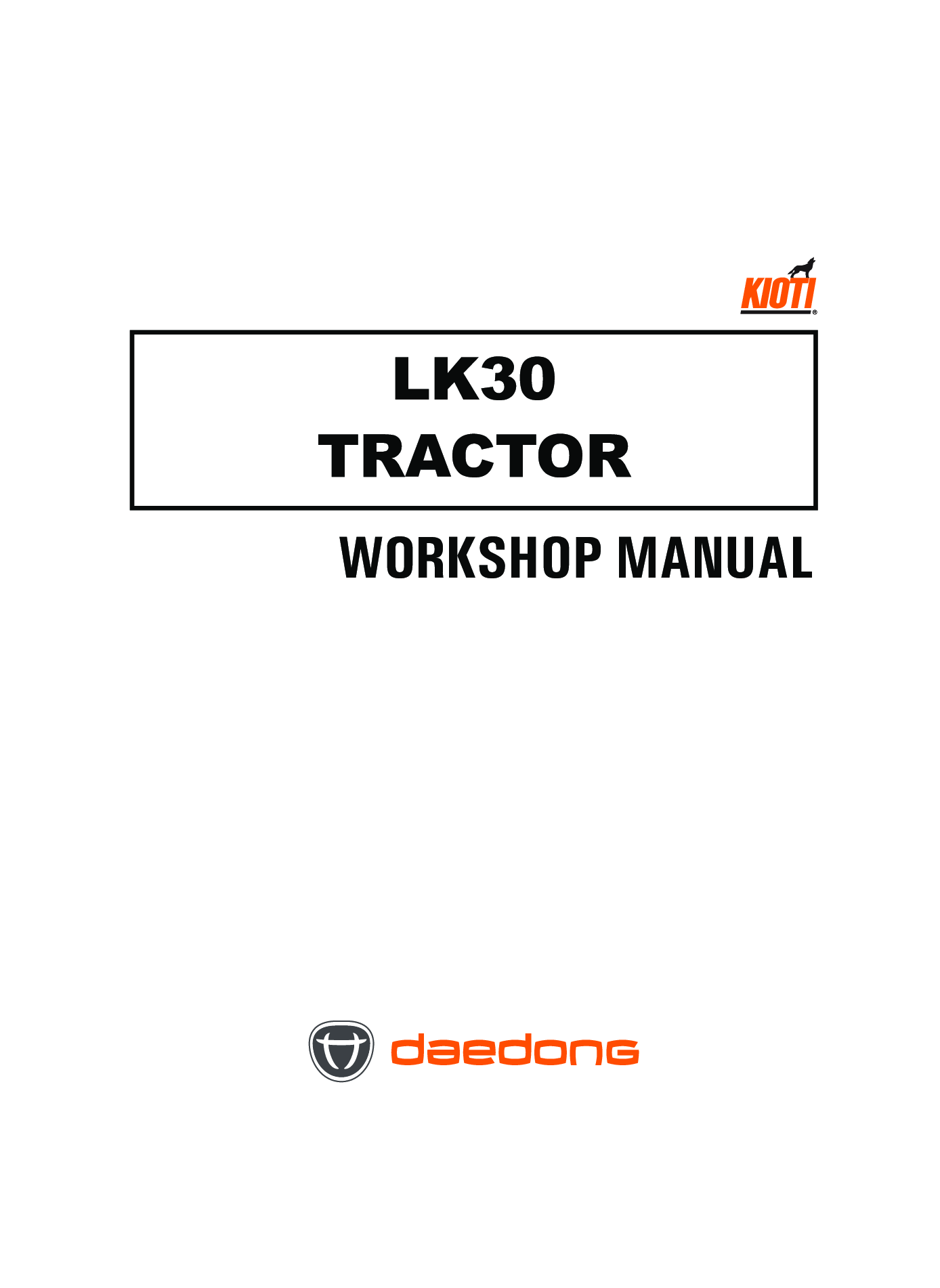 Kioti LK30 Tractor Repair Service Workshop Manual