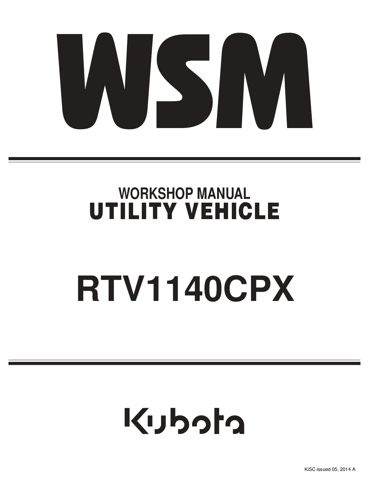 SIDE BY SIDE WORKSHOP SERVICE REPAIR MANUAL KUBOTA RTV1140CPX