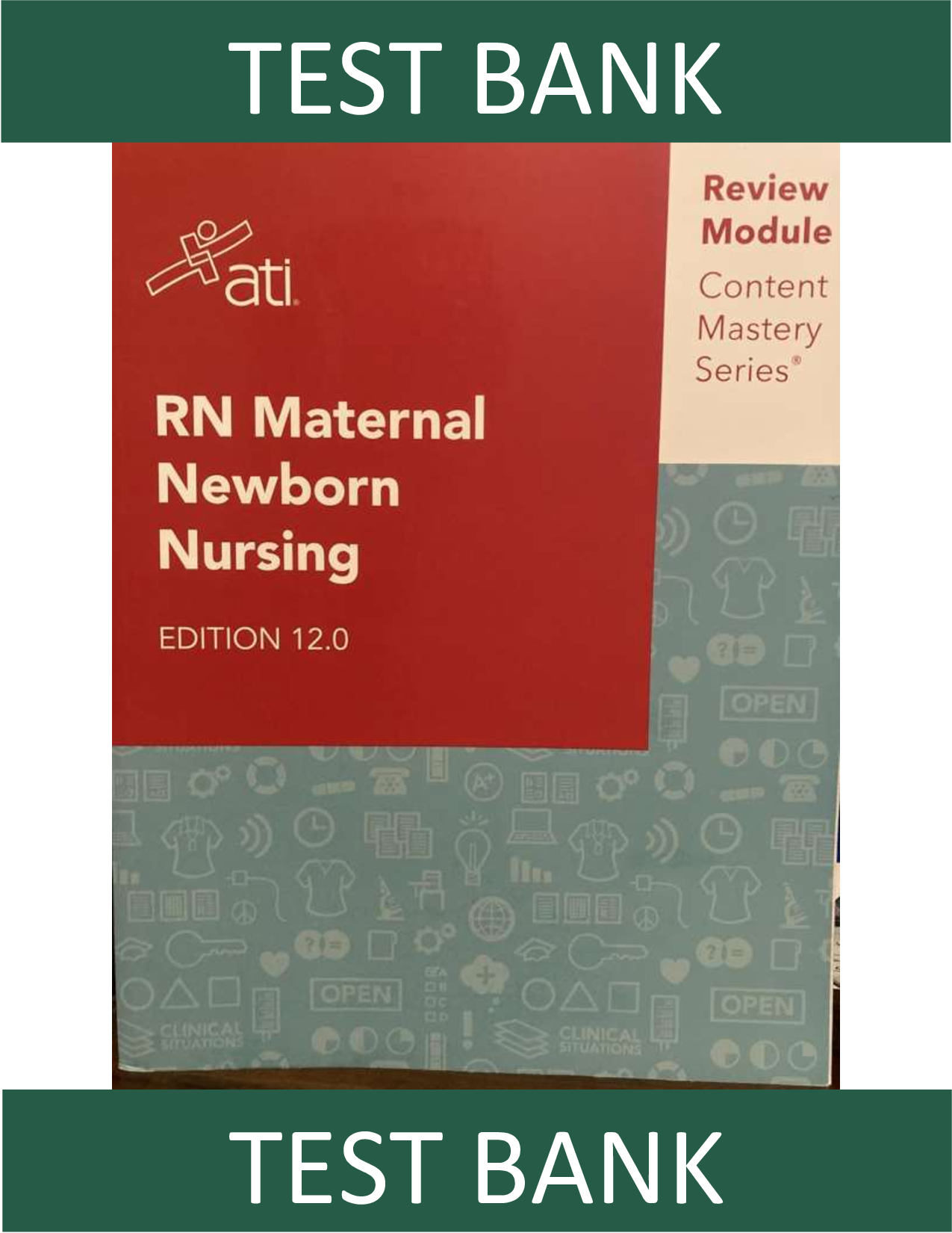 Test Bank for RN Maternal Newborn Nursing Edition 12.0 ATI Review Module Content Mastery Series by Alissa Althoff