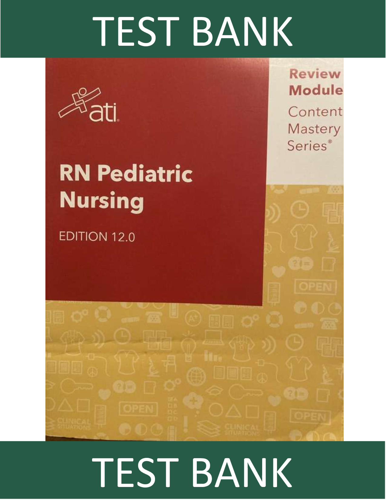 Test Bank for RN Pediatric Nursing Edition 12.0 ATI Review Module Content Mastery Series by Alissa Althoff