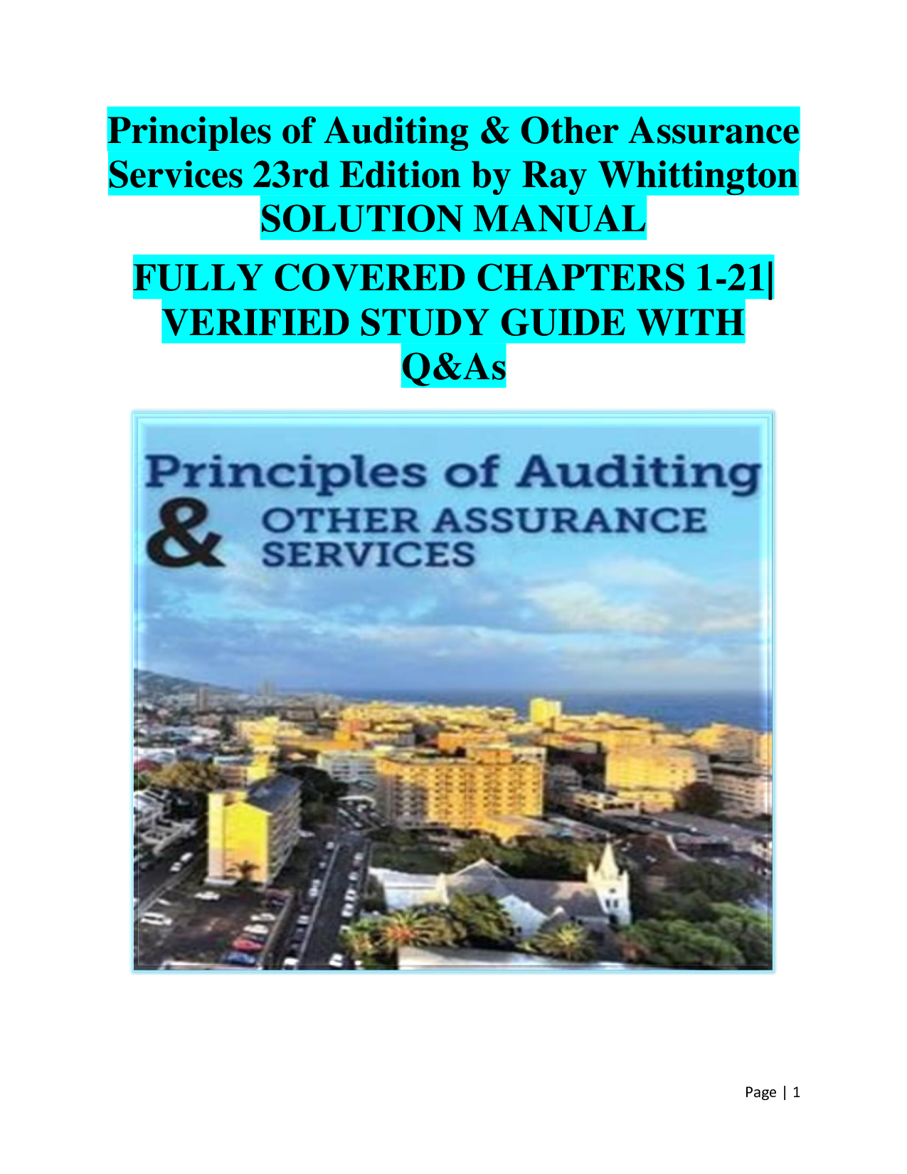 Principles of Auditing & Other Assurance Services 23rd Edition by Ray Whittington Solution Manual | Chapters 1–21