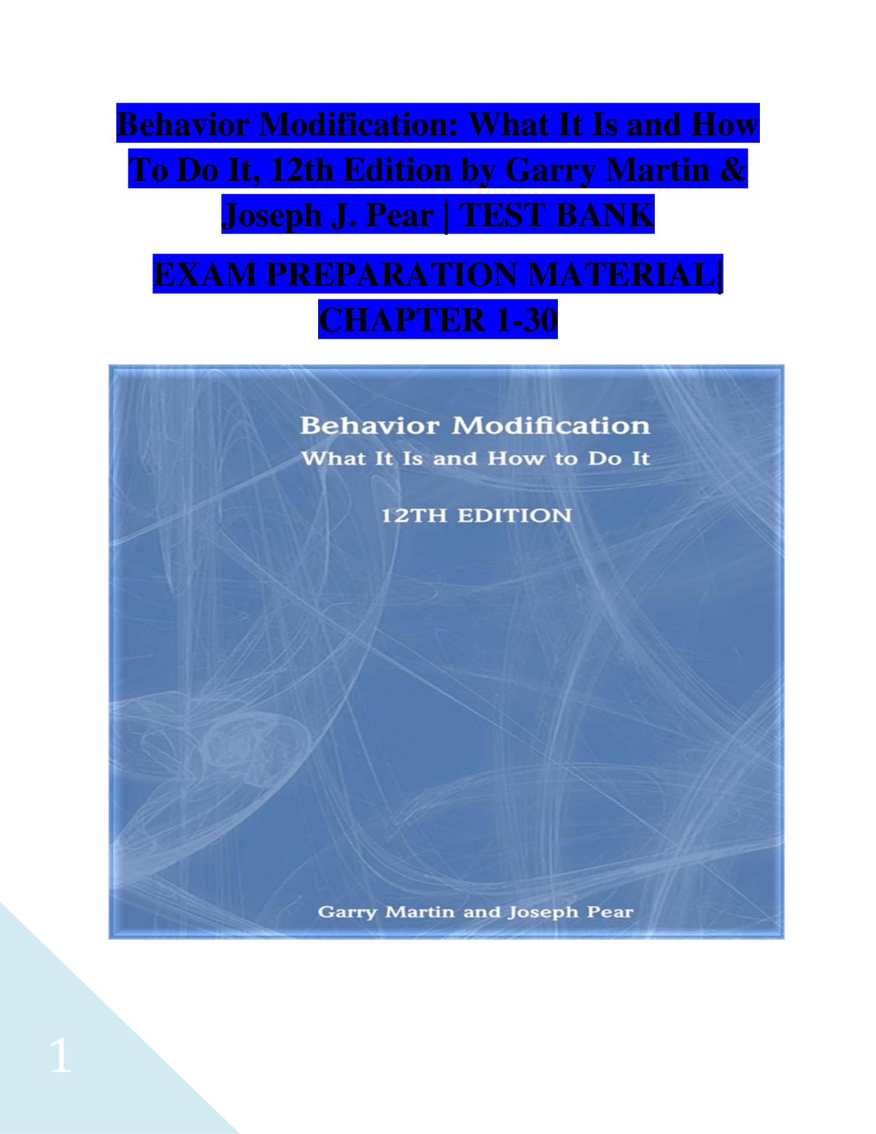 Behavior Modification – What It Is and How To Do It (12th Edition) by Garry Martin & Joseph J. Pear | Complete Test Bank