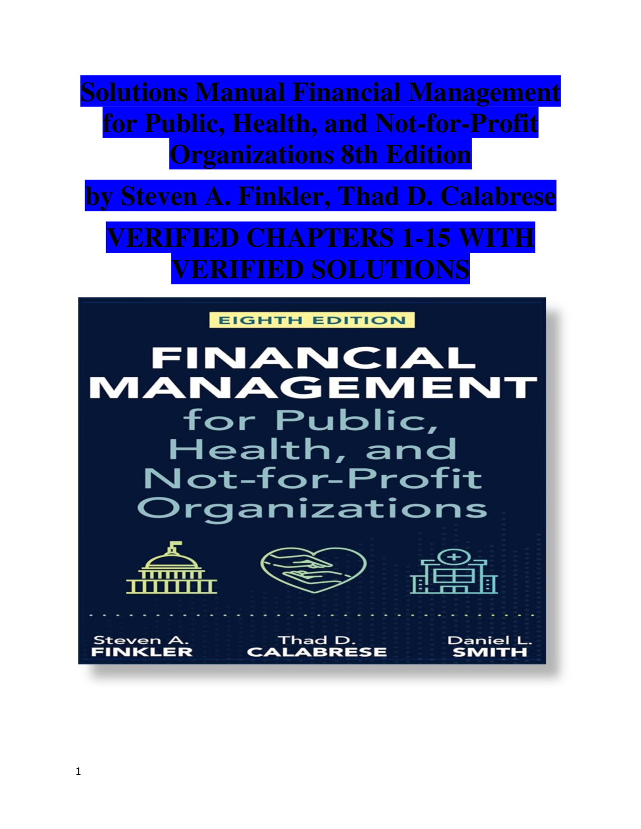 Financial Management for Public, Health, and Not-for-Profit Organizations (8th Edition) – Steven A. Finkler & Thad D. Calabrese – Complete Solutions Manual