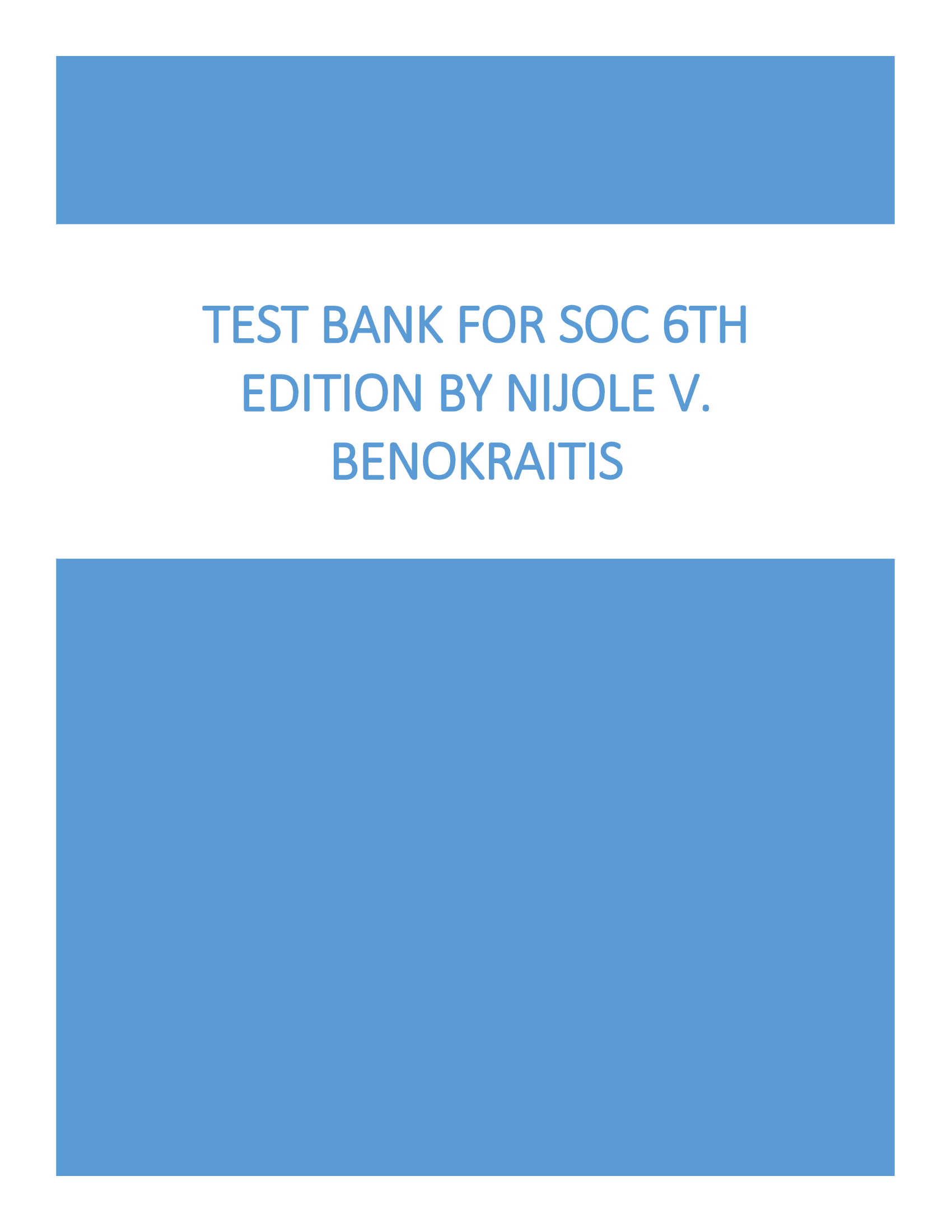 Test Bank For SOC 6th Edition by Nijole V. Benokraitis