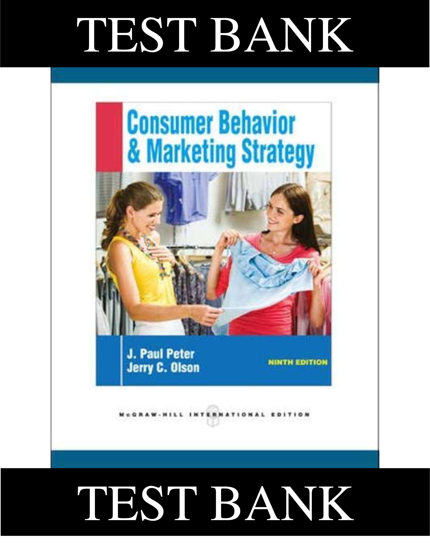 Test Bank for Consumer Behavior and Marketing Strategy, 9th Edition by J. Paul Peter