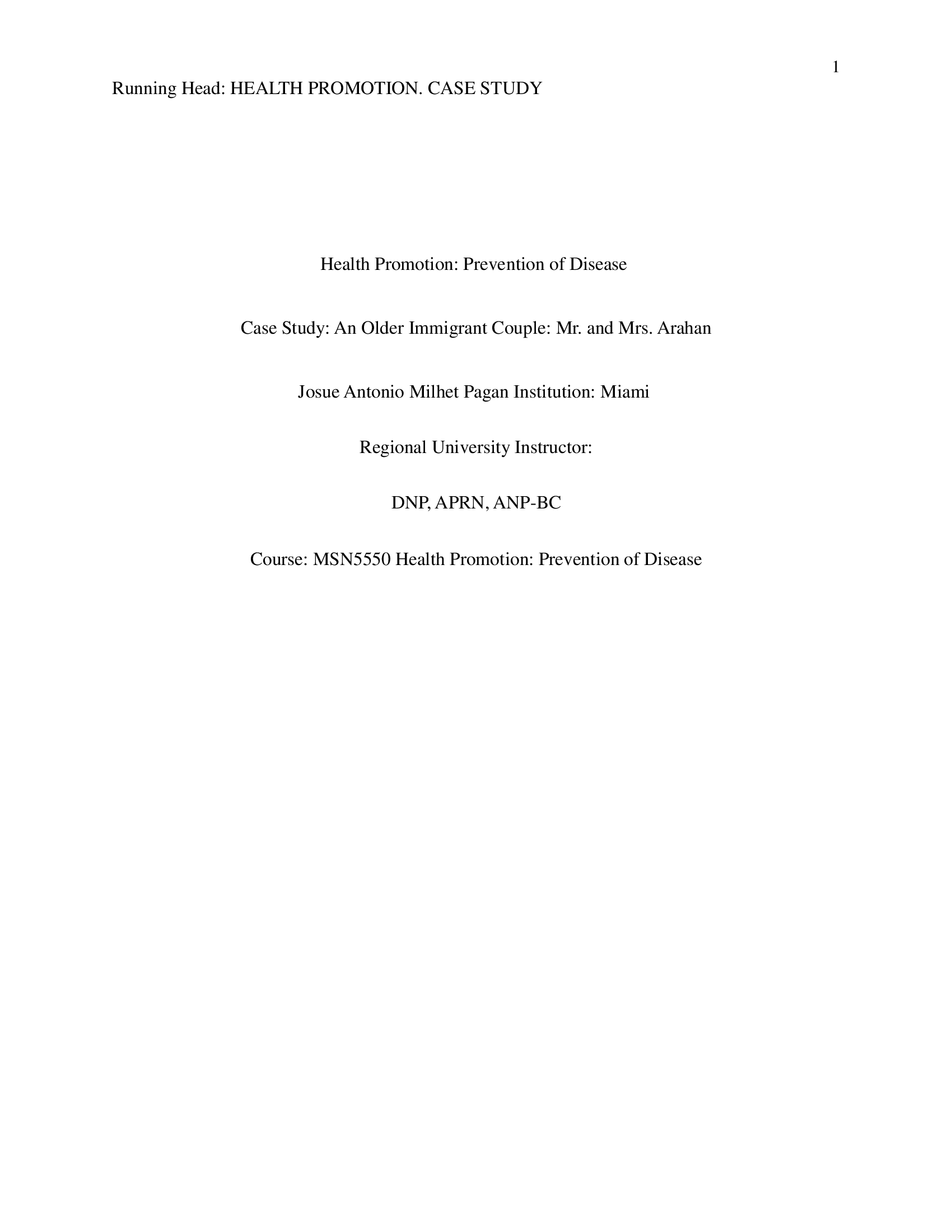 Health Promotion Prevention of Disease, Case Study, An Older Immigrant Couple, Mr. and Mrs. Arahan