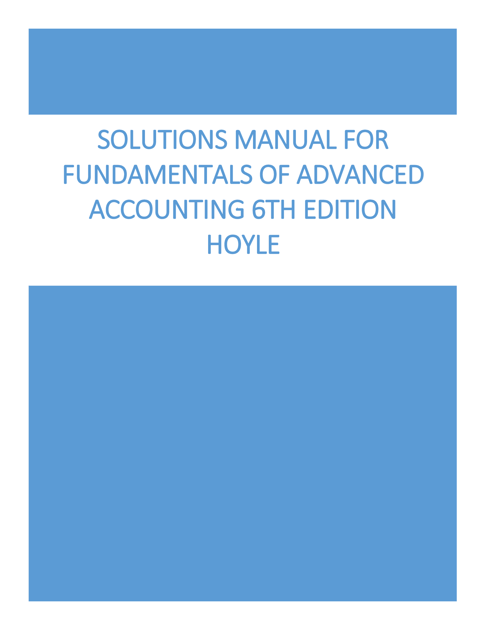 Solutions Manual for Fundamentals of Advanced Accounting 6th Edition Hoyle