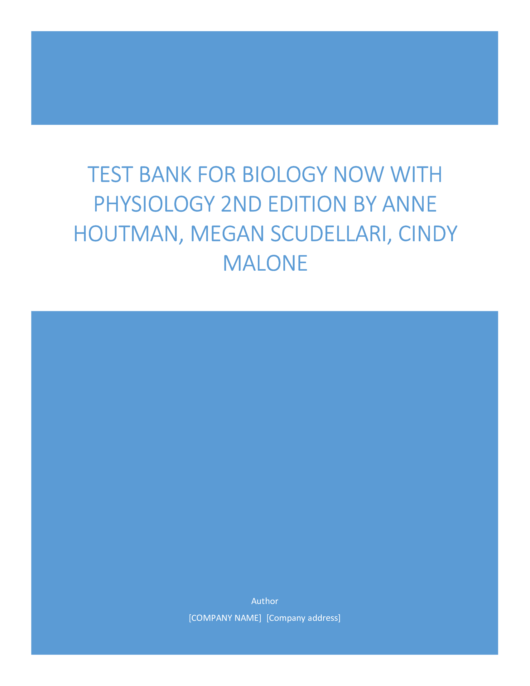 Test Bank for Biology Now with Physiology 2nd edition by Anne Houtman, Megan Scudellari, Cindy Malone