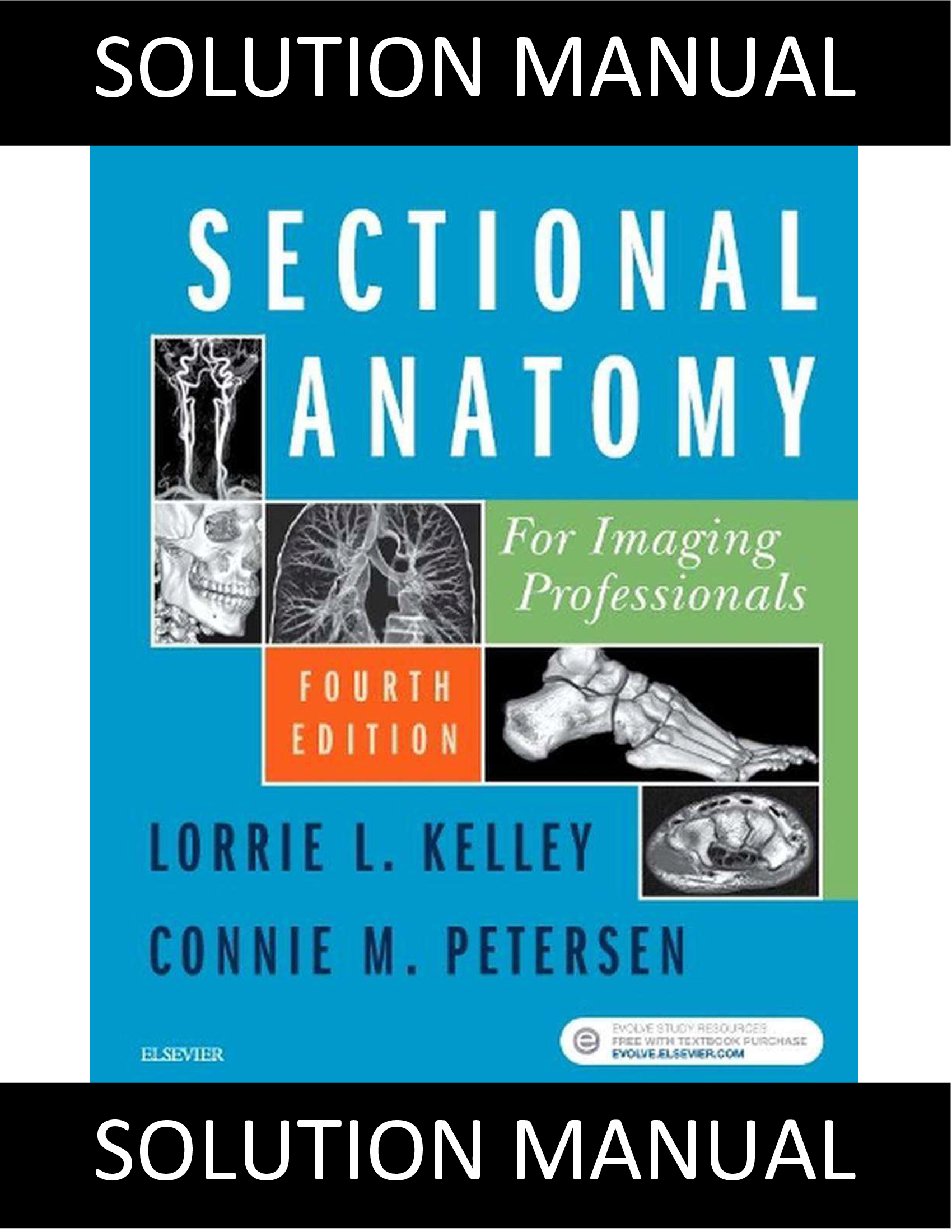 Test Bank for Sectional Anatomy for Imaging Professionals 4th Edition By Kelley