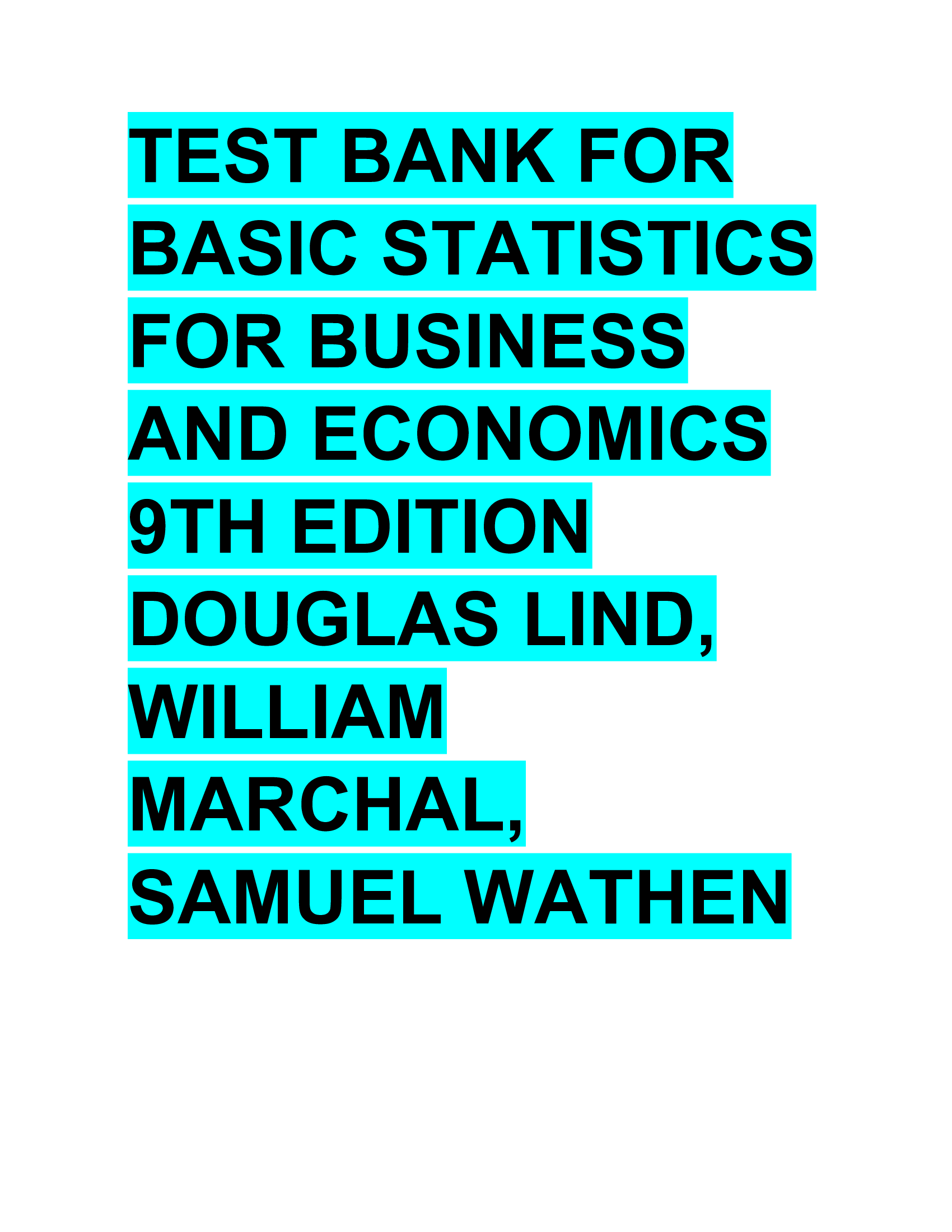 Test Bank for Basic Statistics for Business and Economics 9th Edition Douglas Lind, William Marchal, Samuel Wathen