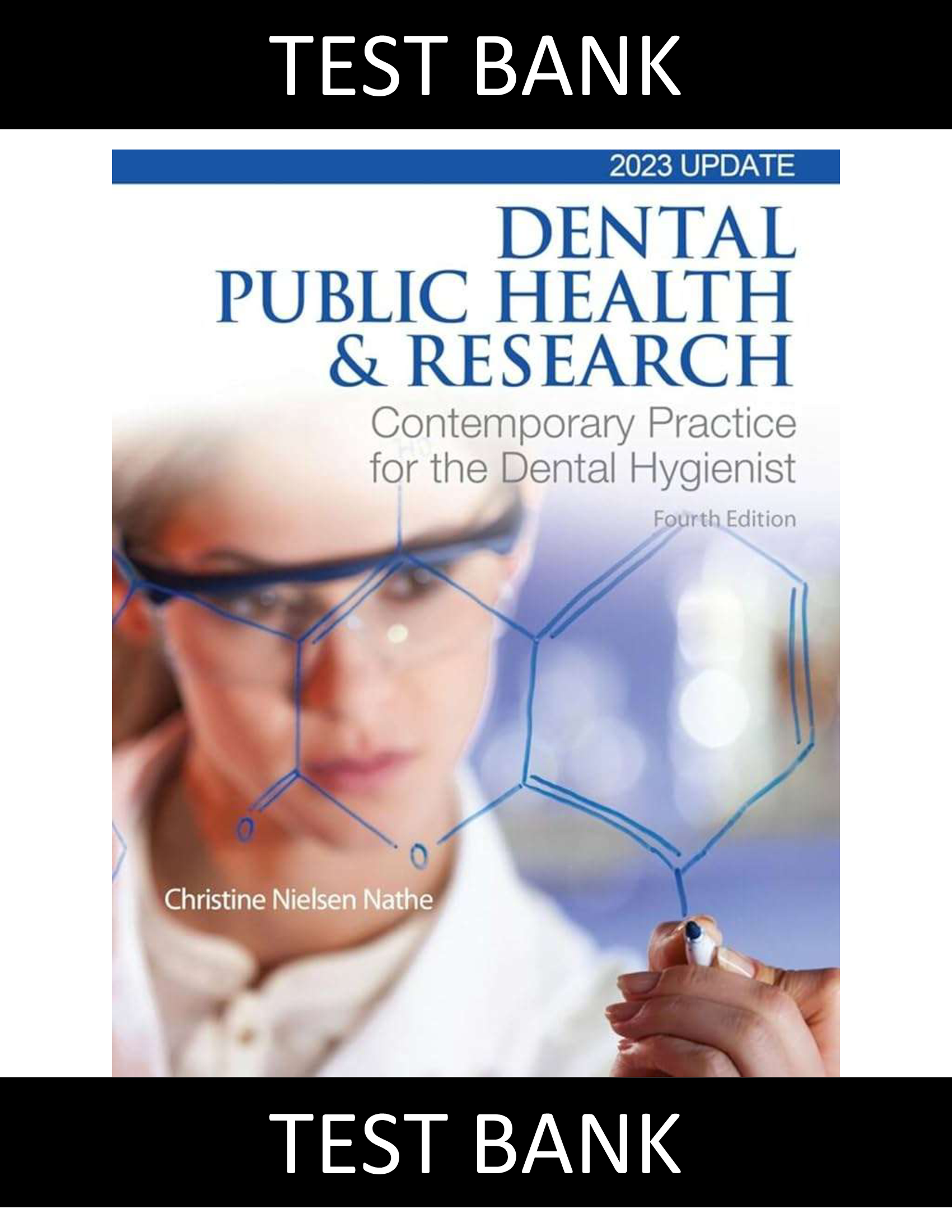 Test Bank for Dental Public Health and Research 4th Edition by Nathe