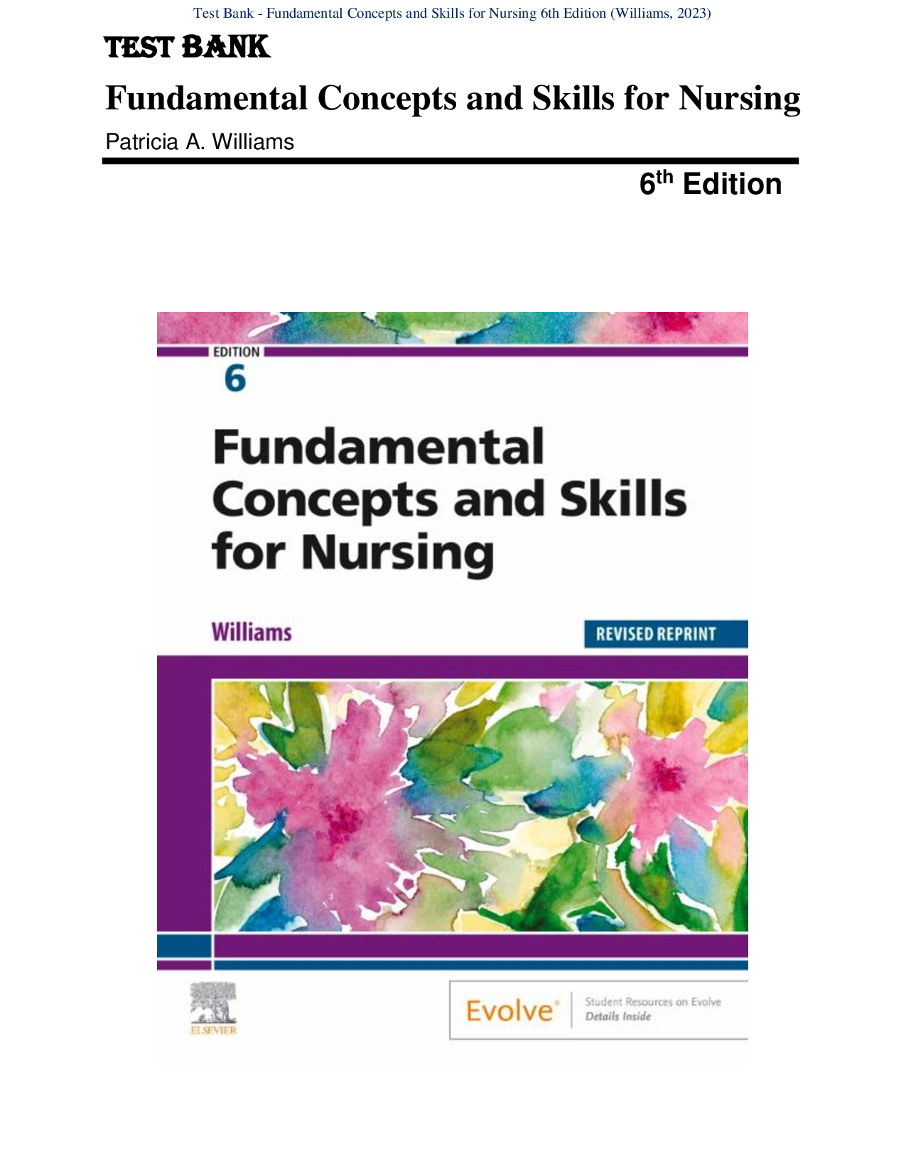 Test Bank for Fundamental Concepts and Skills for Nursing 6th Edition by Patricia A. Williams