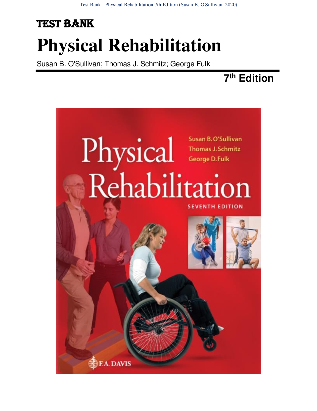 Test Bank for Physical Rehabilitation 7th Edition by Susan B. O'Sullivan; Thomas J. Schmitz; George Fulk