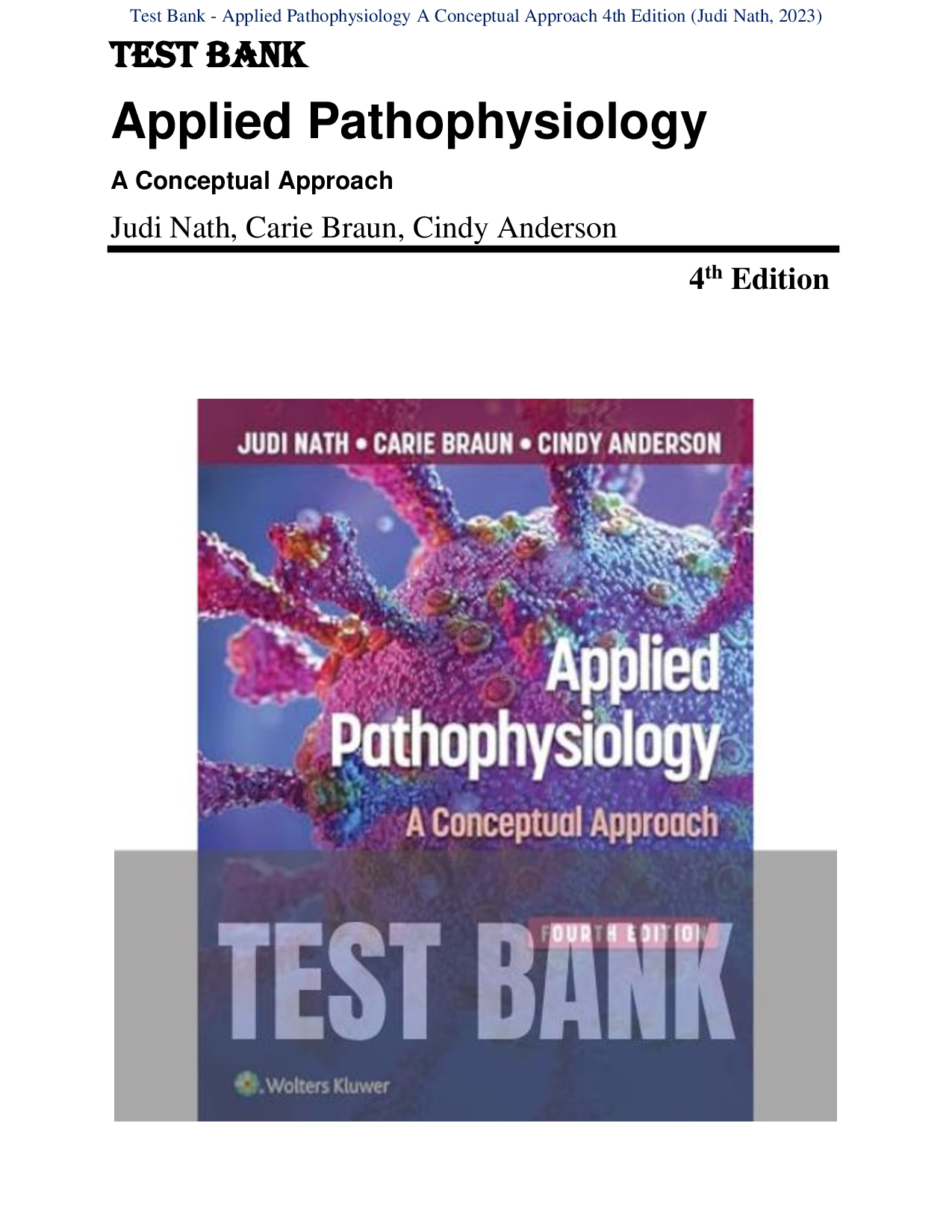 Test Bank for Applied Pathophysiology A Conceptual Approach 4th Edition by Judi Nath, Carie Braun, Cindy Anderson