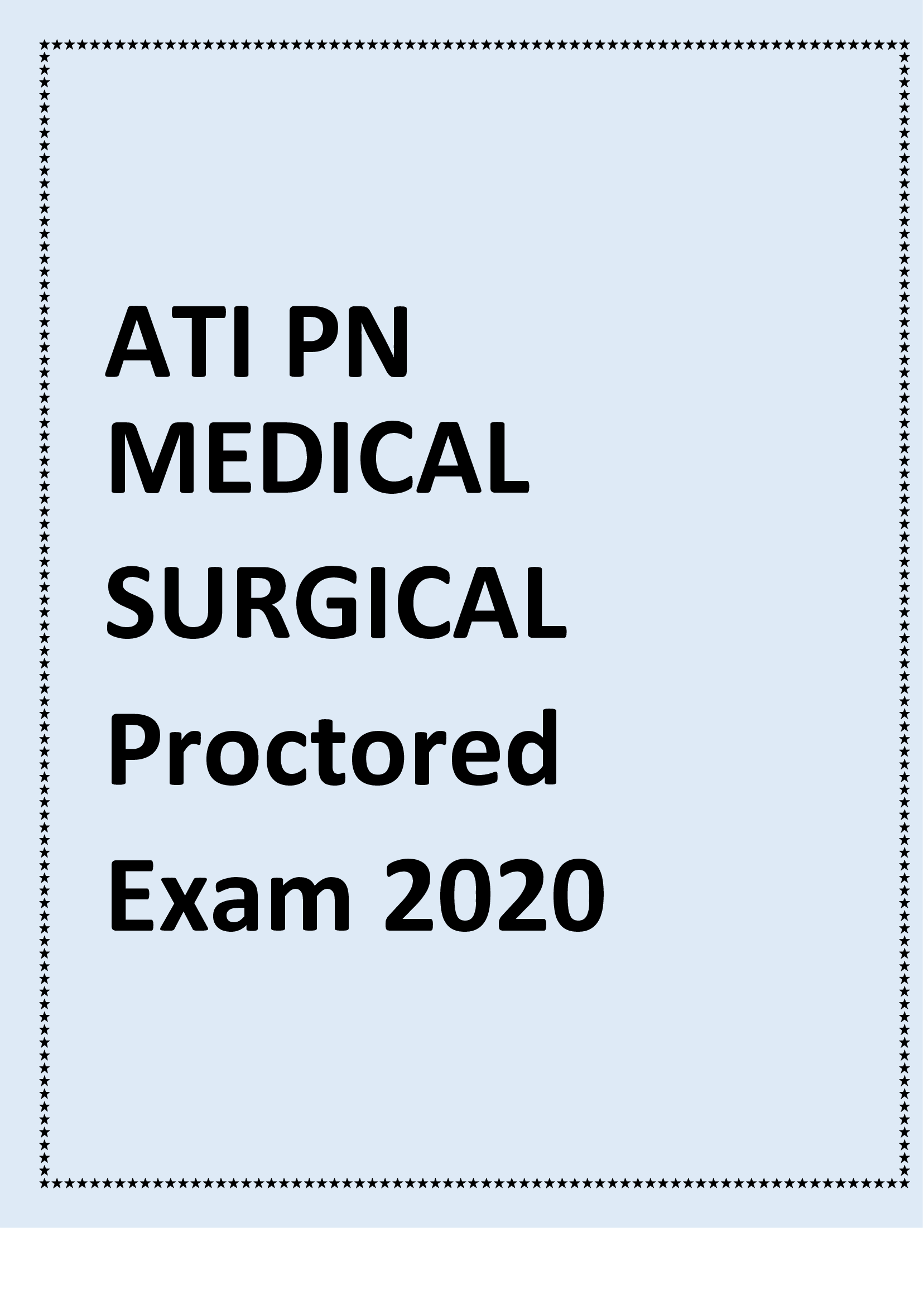 ATI PN MEDICAL SURGICAL PROCTORED EXAM 2020