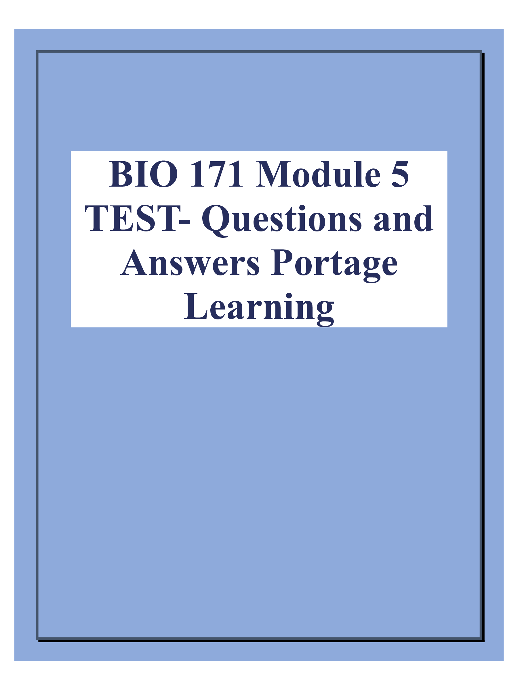 BIO 171 Module 5 TEST- Questions and Answers Portage Learning